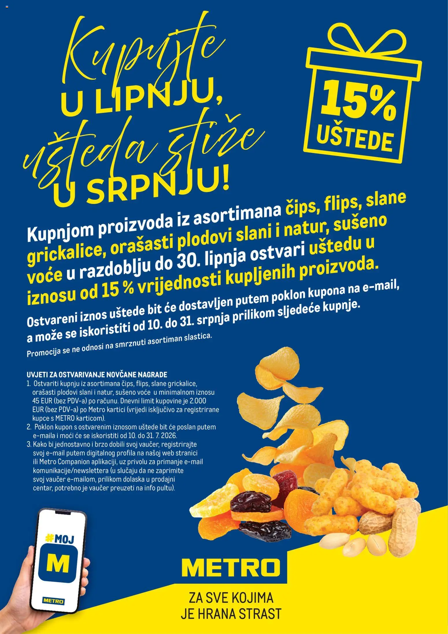 Pregled letka METRO HR - Kupi i uštedi - Slane grickalice trgovine Metro vrijedi od 10.06.2026 - Voće, Orašasti plodovi, Sušeno voće