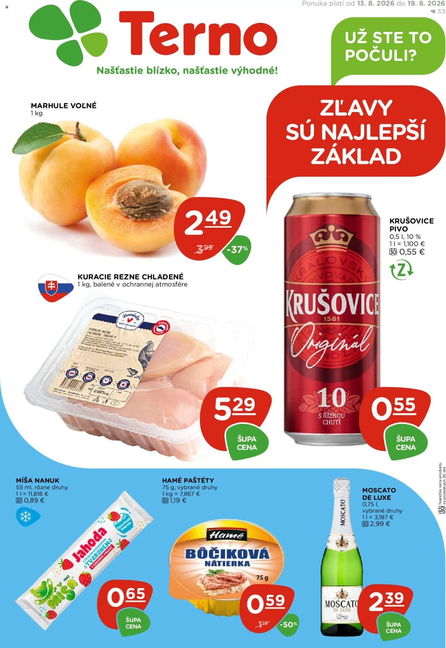Náhľad Terno letáku platného od 13.08.2026 - Pivo, Kuracie rezne, Krušovice, Rezne, Marhule, Nanuk, Nátierka