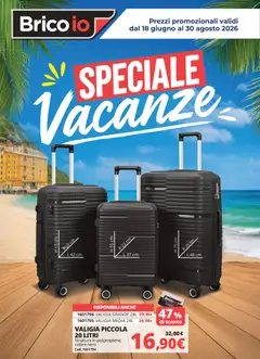 Anteprima dell'opuscolo Brico io volantino Vacanze dal negozio Brico io valido da 18/06/2026