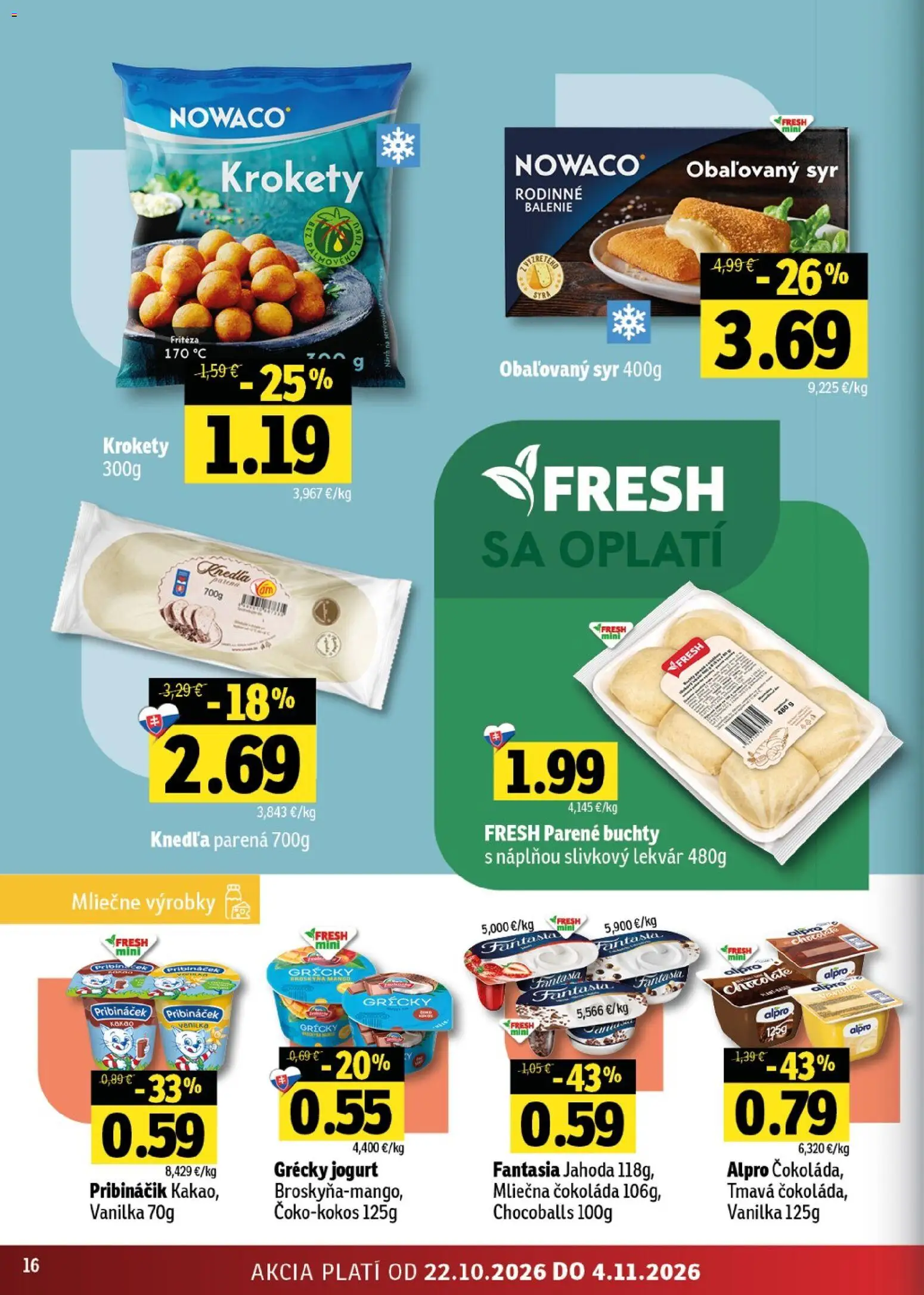 Náhľad Fresh letáku platného od 22.10.2026 - Knedľa, Kakao, Jogurt, Krokety, Lekvár, Alpro, Grécky jogurt, Obaľovaný syr