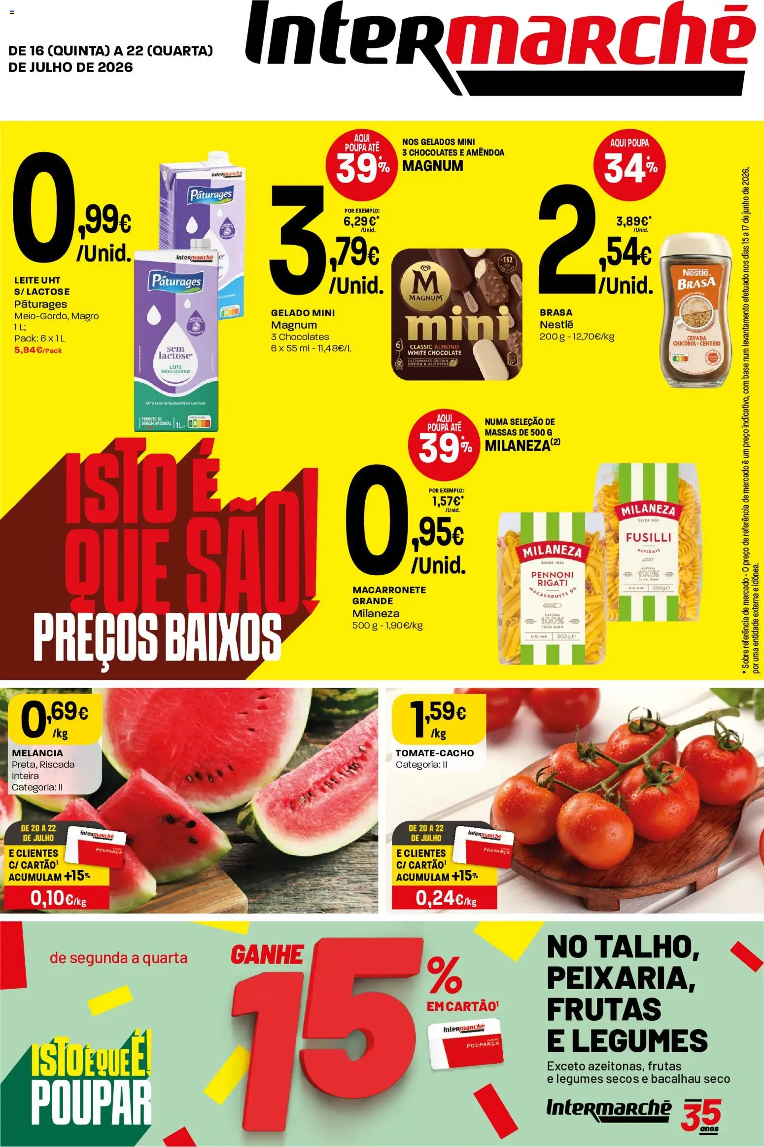 Pré-visualização do folheto da loja Intermarché válida a partir de 16/07/2026 - Bacalhau, Chocolate, Gelado, Frutas, Nestlé, Legumes, Melancia, Leite UHT