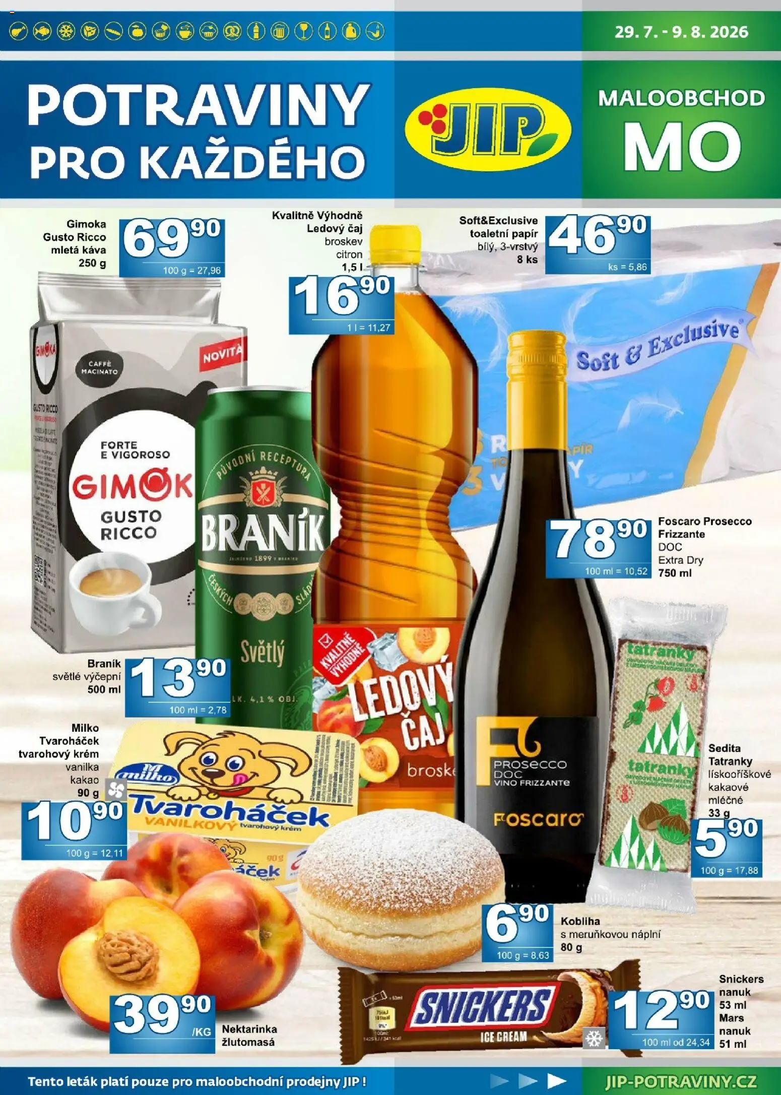 Náhled nabídky: Jip Jip leták platný od 29.07.2026 - Potraviny, Víno, Čaj, Snickers, Vanilka, Tatranky, Tvarohový krém, Ledový čaj