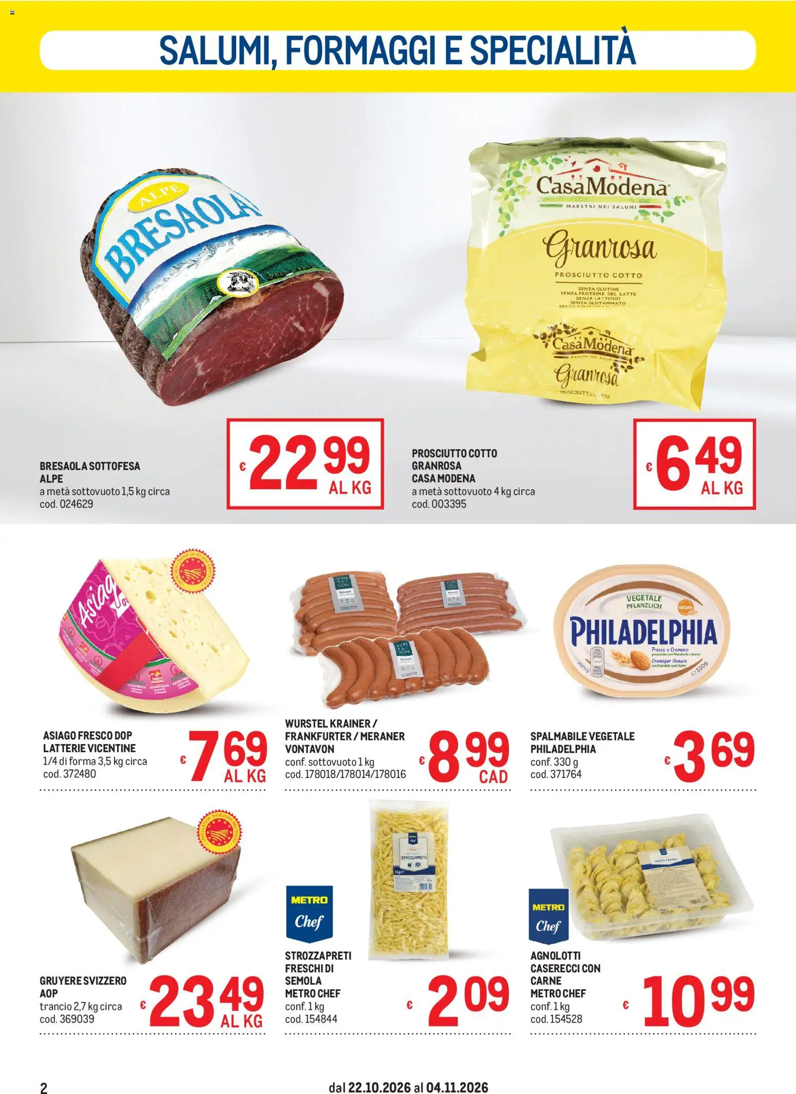 Anteprima dell'opuscolo Metro volantino dal negozio Metro valido da 22/10/2026 - Bresaola, Vegan, Latte, Carne, Prosciutto, Prosciutto Cotto, Latte senza lattosio, Semola