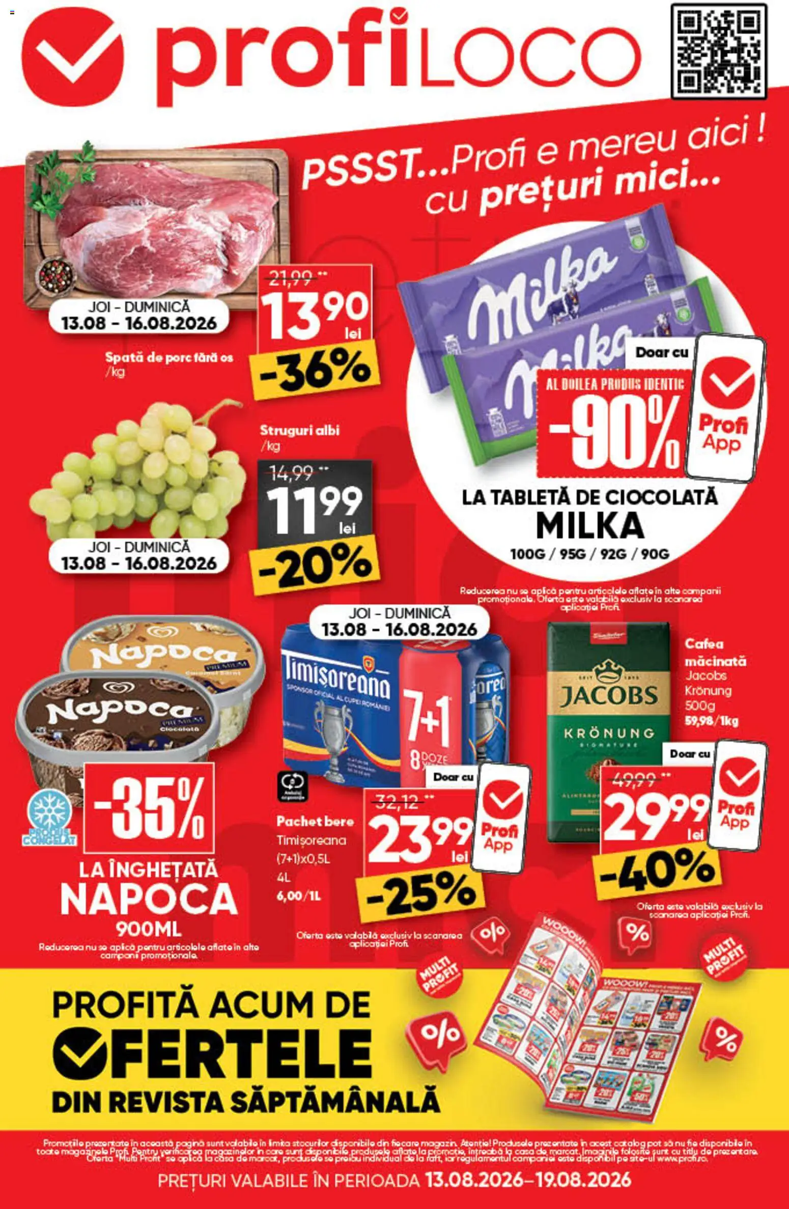 Previzualizarea de cataloage: Profi Profi Catalog Loco valabil de la 13.08.2026 - Cafea, Tabletă, Ciocolată, Înghețată, Struguri, Jacobs, Spata de porc, Cafea macinata
