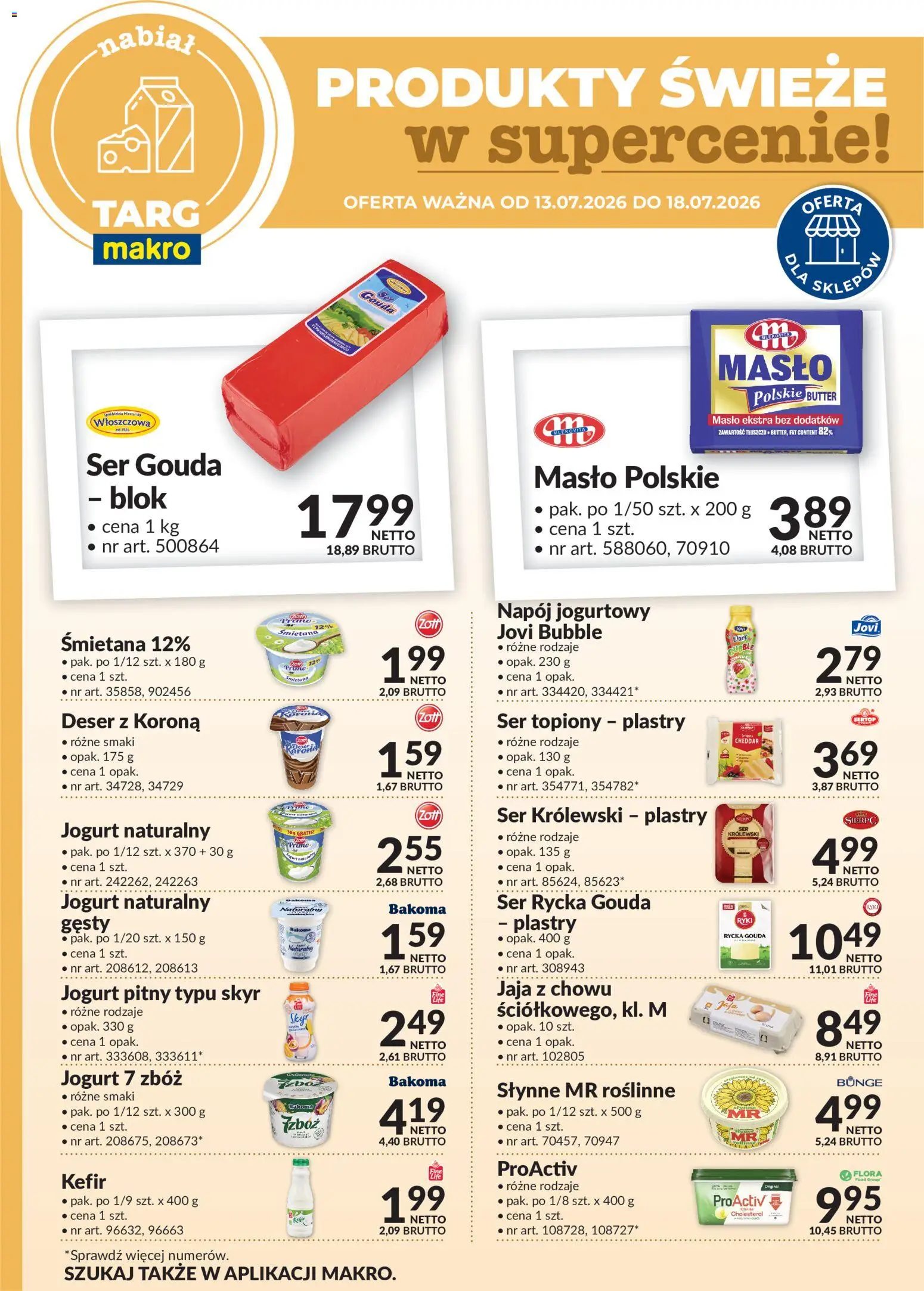 Pogląd gazetki "Makro gazetka - Oferta świeża w super cenach" ze sklepu Makro ważnej od 13.07.2026 - Masło, Skyr, Kefir, Cheddar, Jaja, Śmietana, Ser gouda, Jogurt pitny