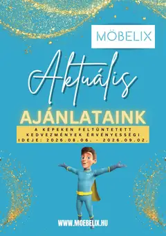 Möbelix - Möbelix akciós újság megtekintése, amely érvényes 2026.08.06.-től