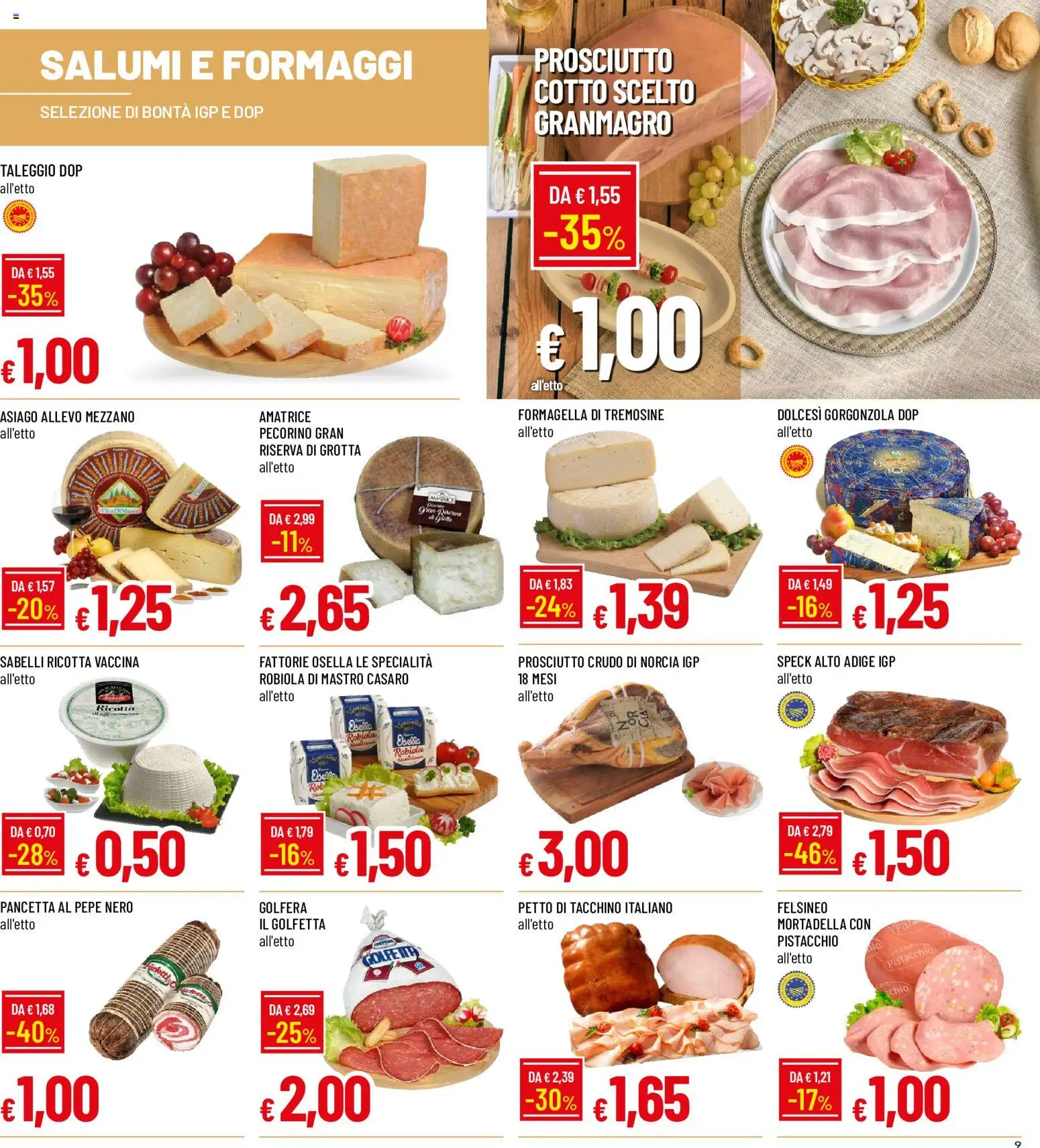 Anteprima dell'opuscolo Galassia volantino dal negozio Galassia valido da 07/09/2026 - Tacchino, Ricotta, Prosciutto Crudo, Prosciutto, Pistacchio, Pancetta, Robiola, Specialità
