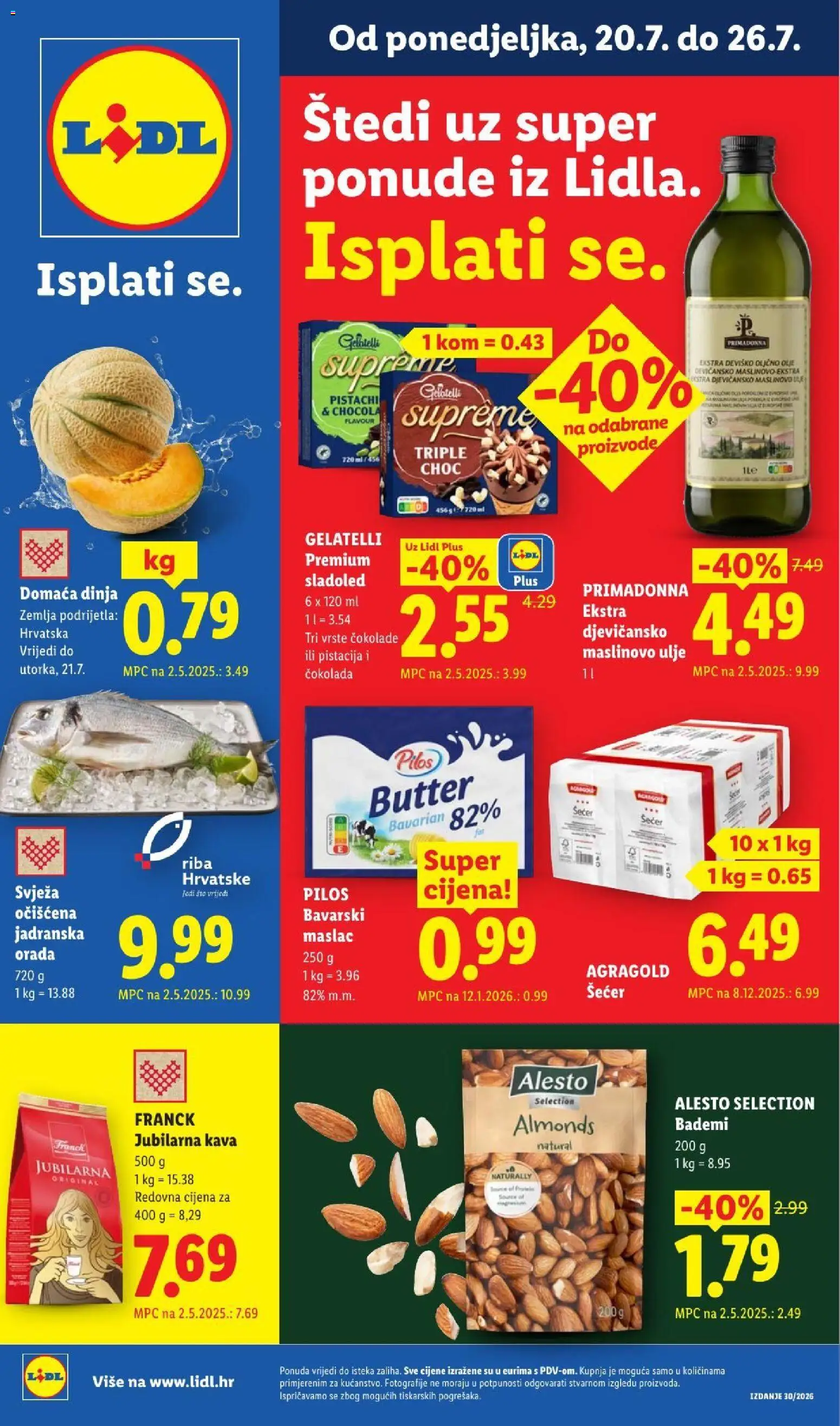Pregled letka Lidl Katalog trgovine Lidl vrijedi od 20.07.2026 - Kava, Čokolada, Sladoled, Dinja, Šećer, Ulje, Ekstra djevičansko maslinovo ulje, Pilos
