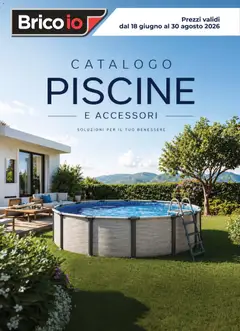 Anteprima dell'opuscolo Brico io volantino Piscine dal negozio Brico io valido da 18/06/2026