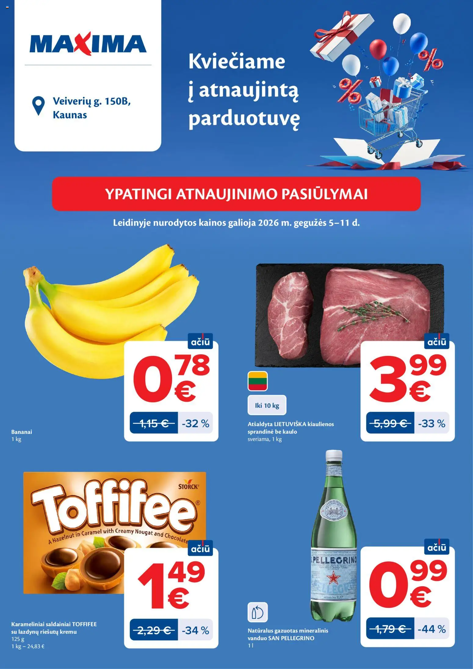 MAXIMA parduotuvės leidinio MAXIMA leidinys Ypatingi atidarymo pasiūlymai, Veiverių g. 150B, Kaunas galiojančio nuo 2026.05.05 peržiūra - Vanduo, Saldainiai, Mineralinis vanduo, Bananai, Kiaulienos