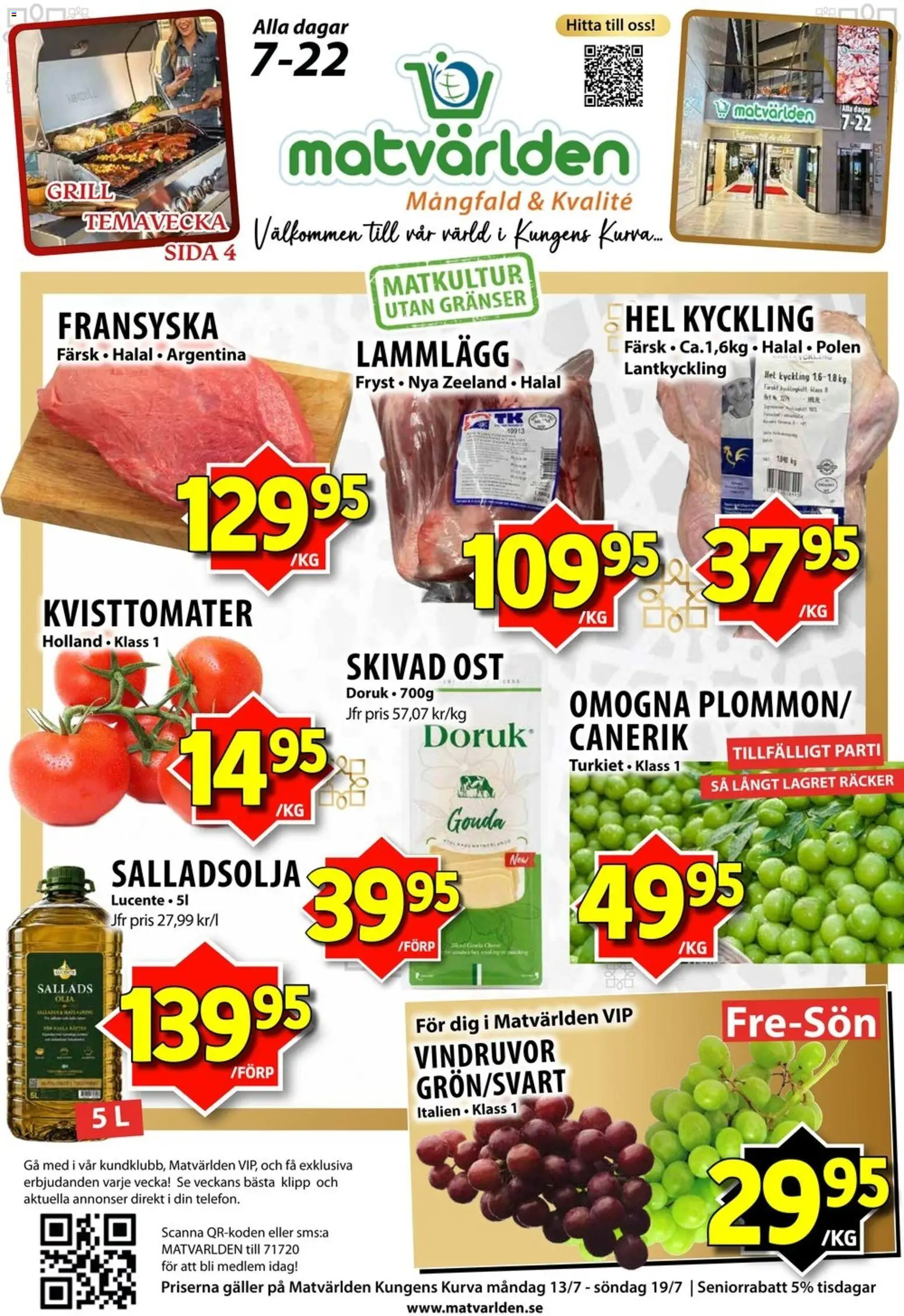 Förhandsgranska reklamblad Matvärlden erbjudanden från butik Matvärlden gäller från 13/07/2026 - Grill, Ost, Galler, Olja, Vindruvor, Gouda, Hel kyckling, Kyckling