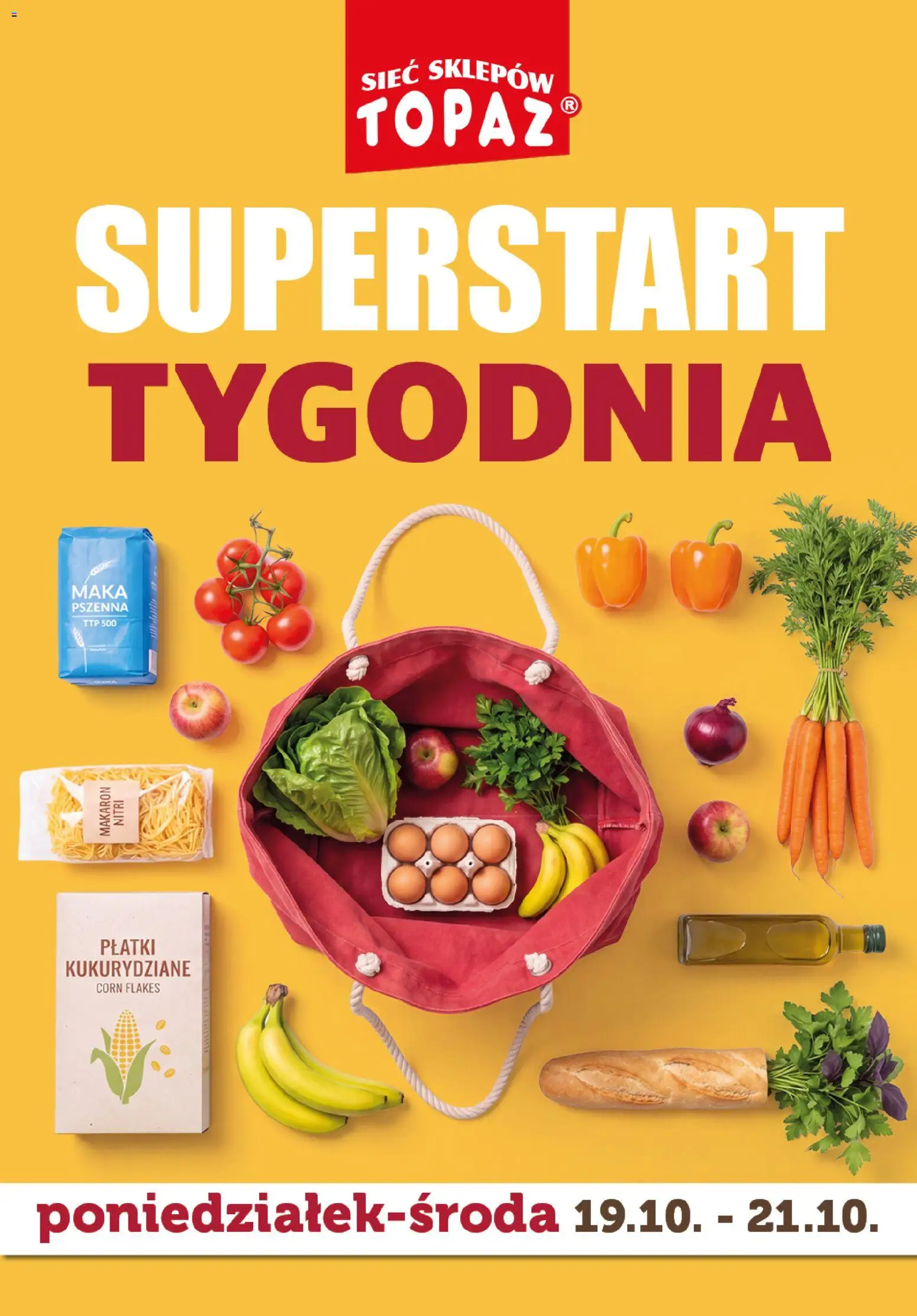 Pogląd gazetki "Topaz gazetka - Superstart tygodnia" ze sklepu Topaz ważnej od 19.10.2026 - Makaron, Mąka, Płatki kukurydziane, Płatki, Corn Flakes