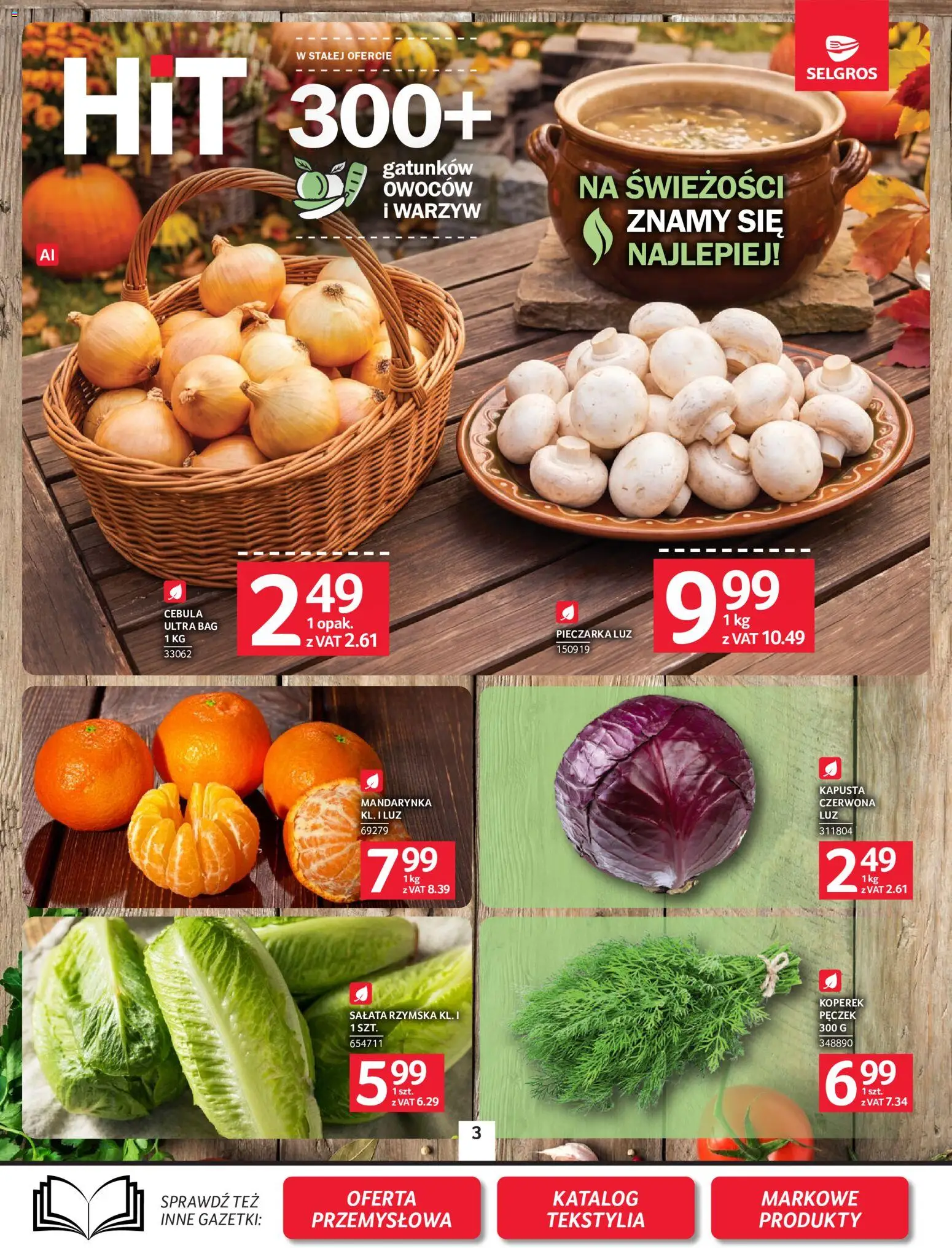 Pogląd gazetki "Selgros cash&carry gazetka" ze sklepu Selgros cash&carry ważnej od 22.10.2026 - Koperek, Kapusta, Cebula, Sałata rzymska, Tekstylia, Sałata