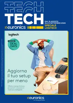 Anteprima dell'opuscolo Euronics volantino Logitech dal negozio Euronics valido da 31/08/2026