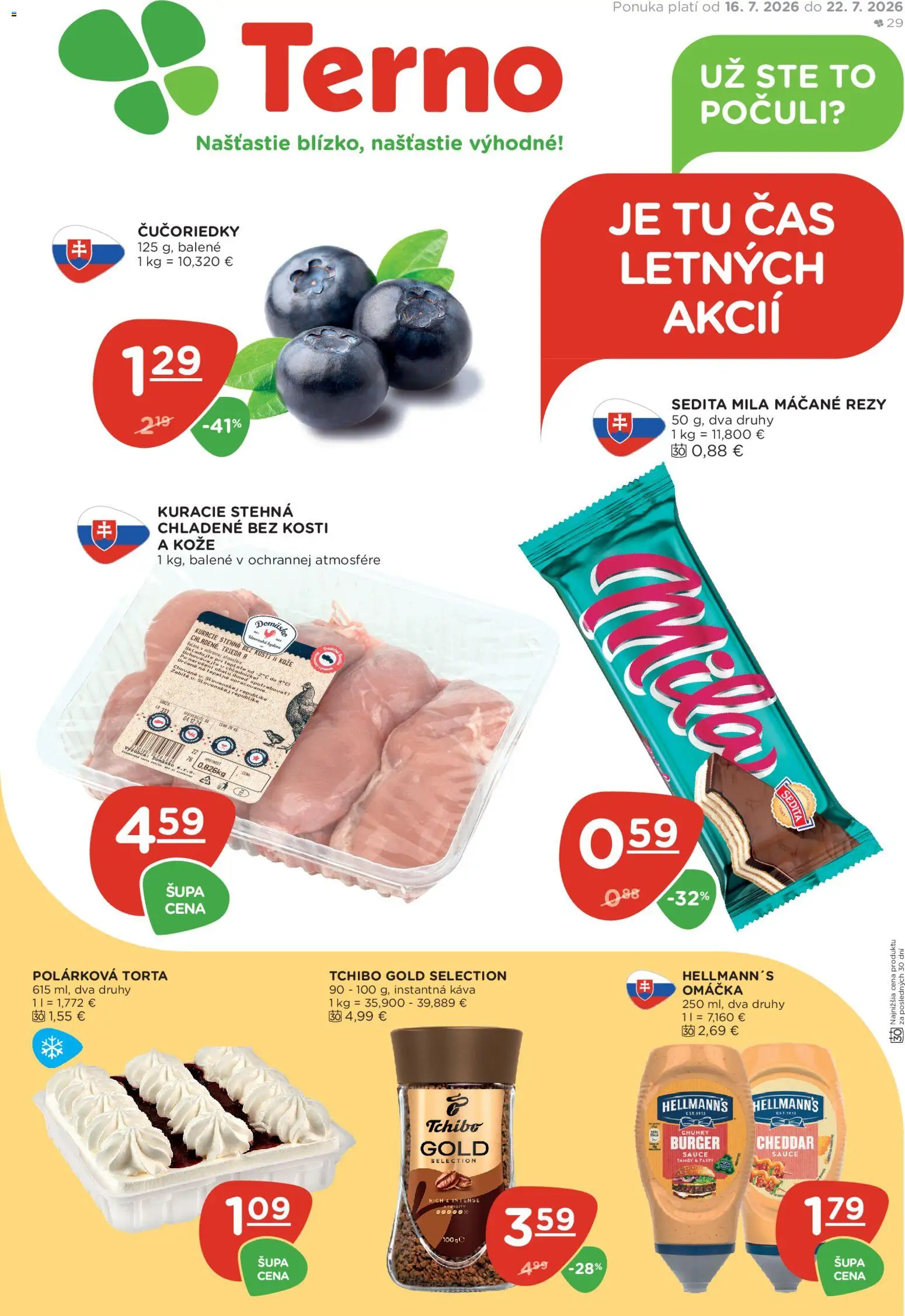 Náhľad Terno letáku platného od 16.07.2026 - Káva, Torta, Kuracie stehná, Čučoriedky, Cheddar, Hydina, Instantná káva, Stehná