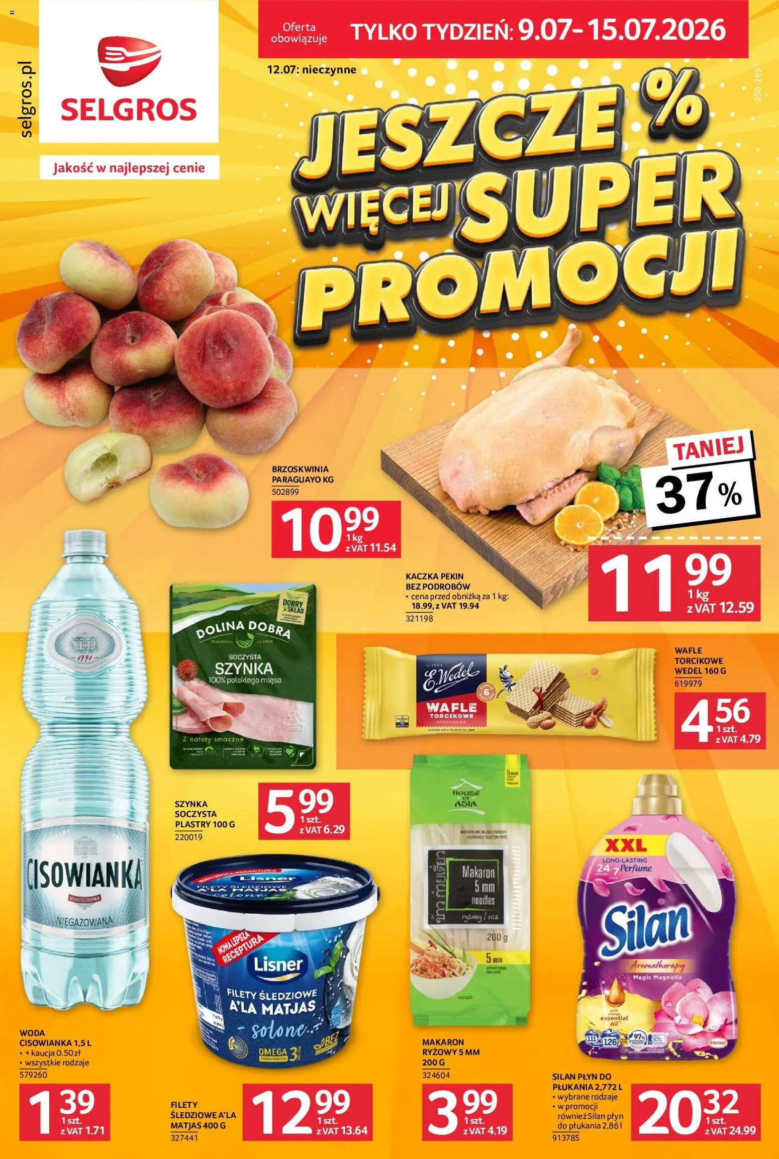 Pogląd gazetki "Selgros cash&carry gazetka - Jeszcze więcej super promocji" ze sklepu Selgros cash&carry ważnej od 09.07.2026 - Woda, Makaron, Kaczka, Omega, Brzoskwinia, Szynka, Wafle, Filety śledziowe a'la matjas