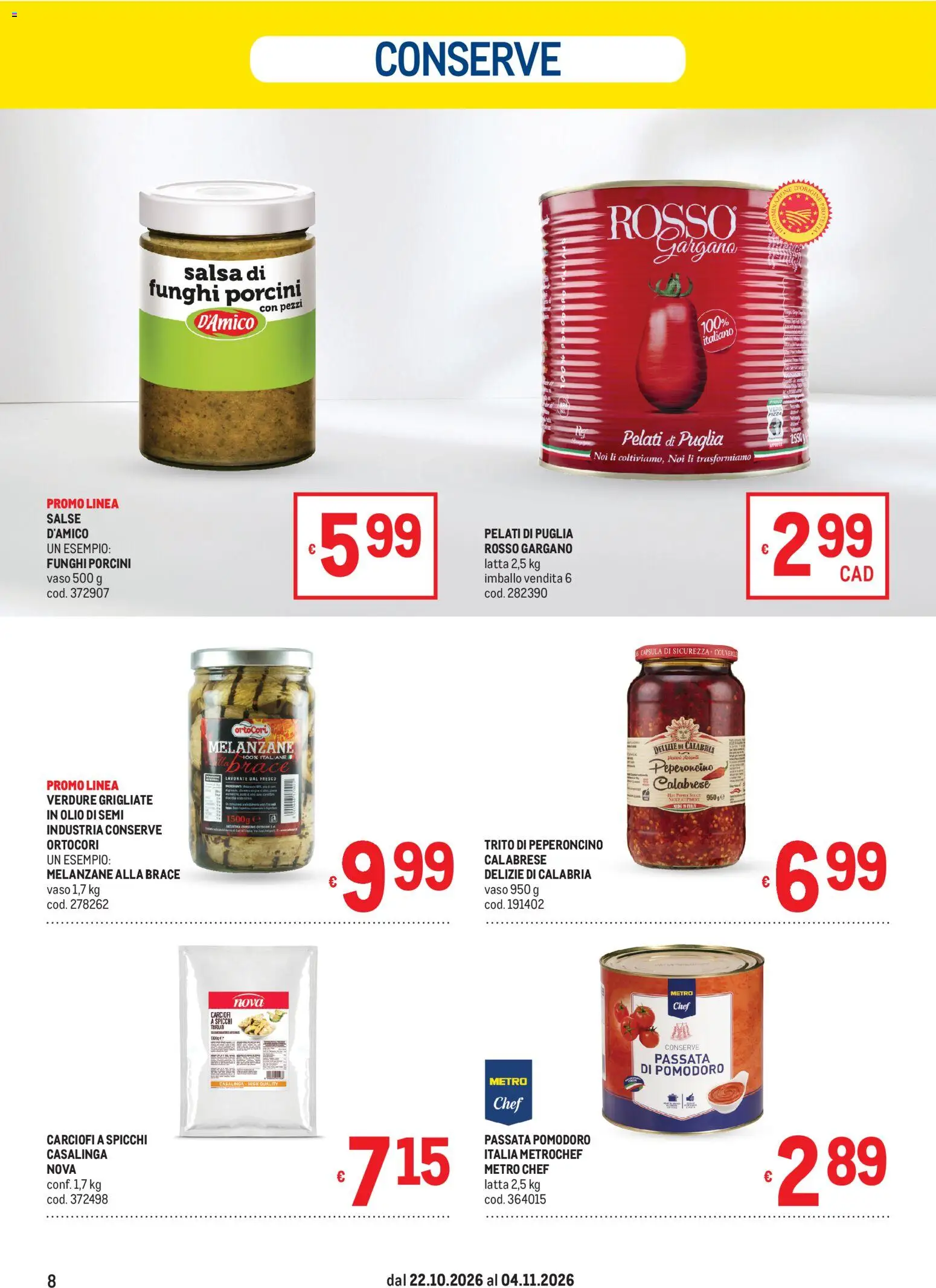 Anteprima dell'opuscolo Metro volantino dal negozio Metro valido da 22/10/2026 - Funghi, Olio, Melanzane, Verdure, Peperoncino, Passata di pomodoro, Vaso, Conserve
