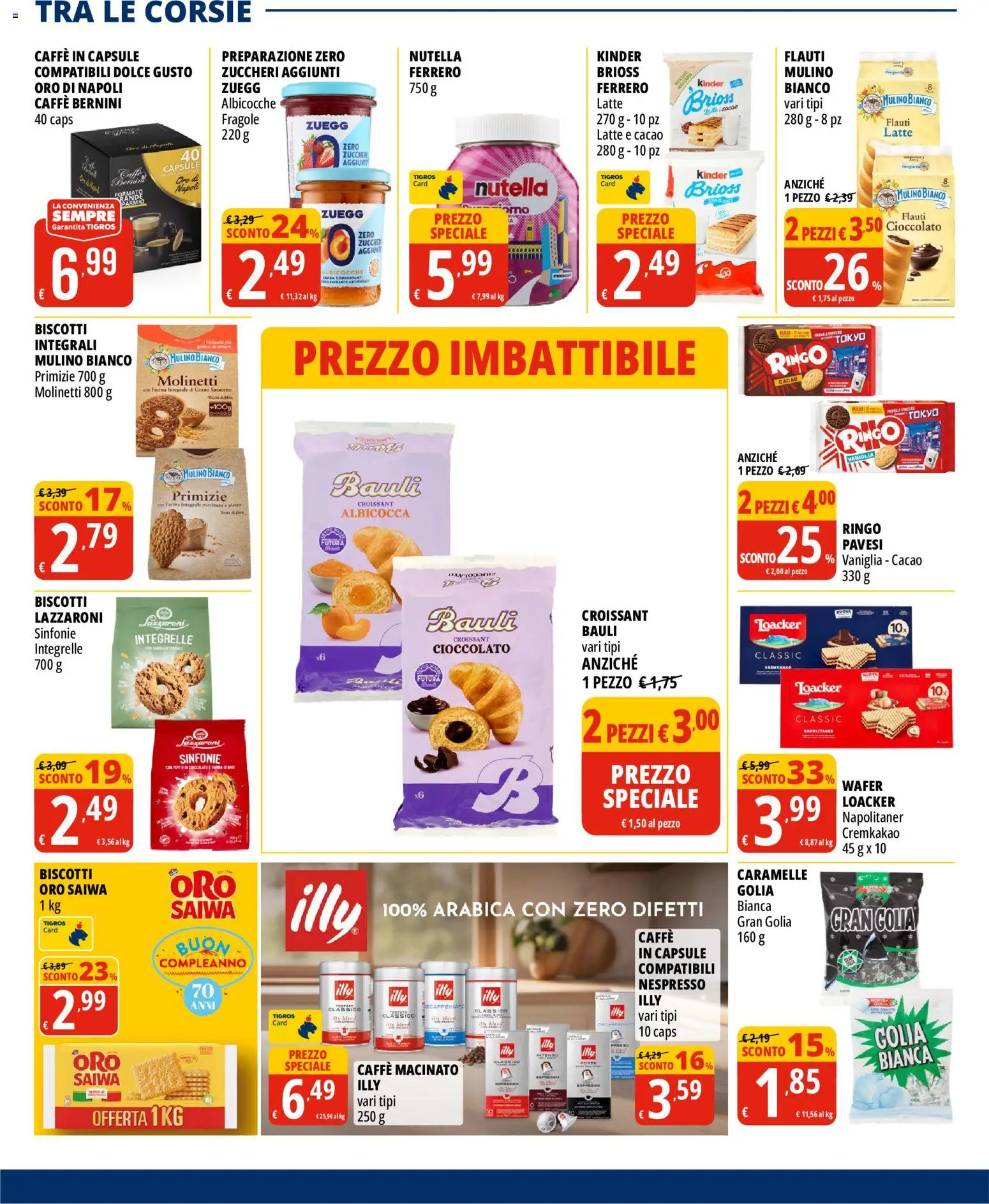 Anteprima dell'opuscolo Tigros volantino dal negozio Tigros valido da 28/10/2026 - Caffè, Nutella, Cioccolato, Croissant, Illy, Albicocche, Farina integrale, Caffè macinato