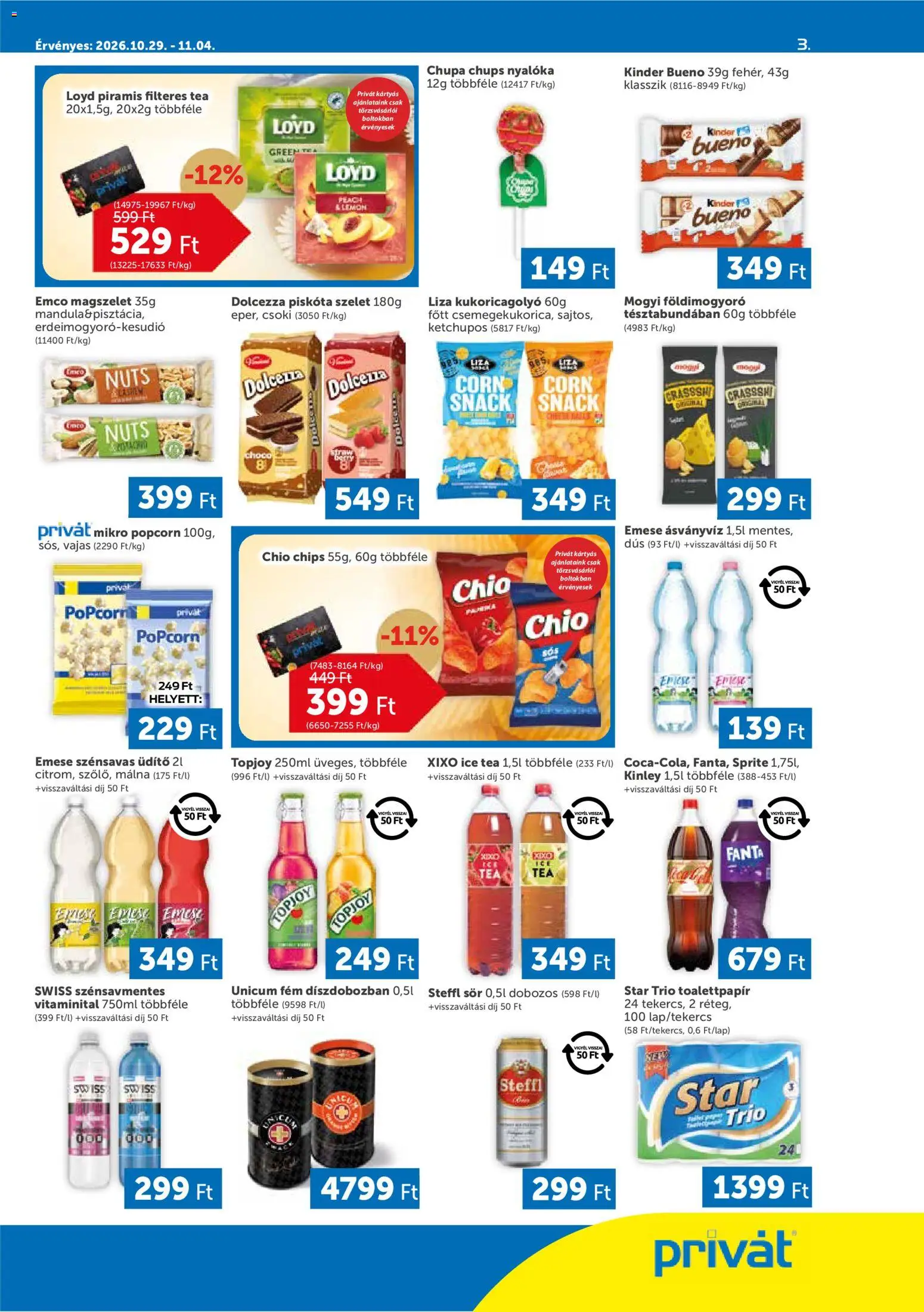 PRIVÁT - PRIVÁT akciós újság megtekintése, amely érvényes 2026.10.29.-től - Tea, Sör, Kinder, Popcorn, Topjoy, Chio, Nyalóka, Steffl sör
