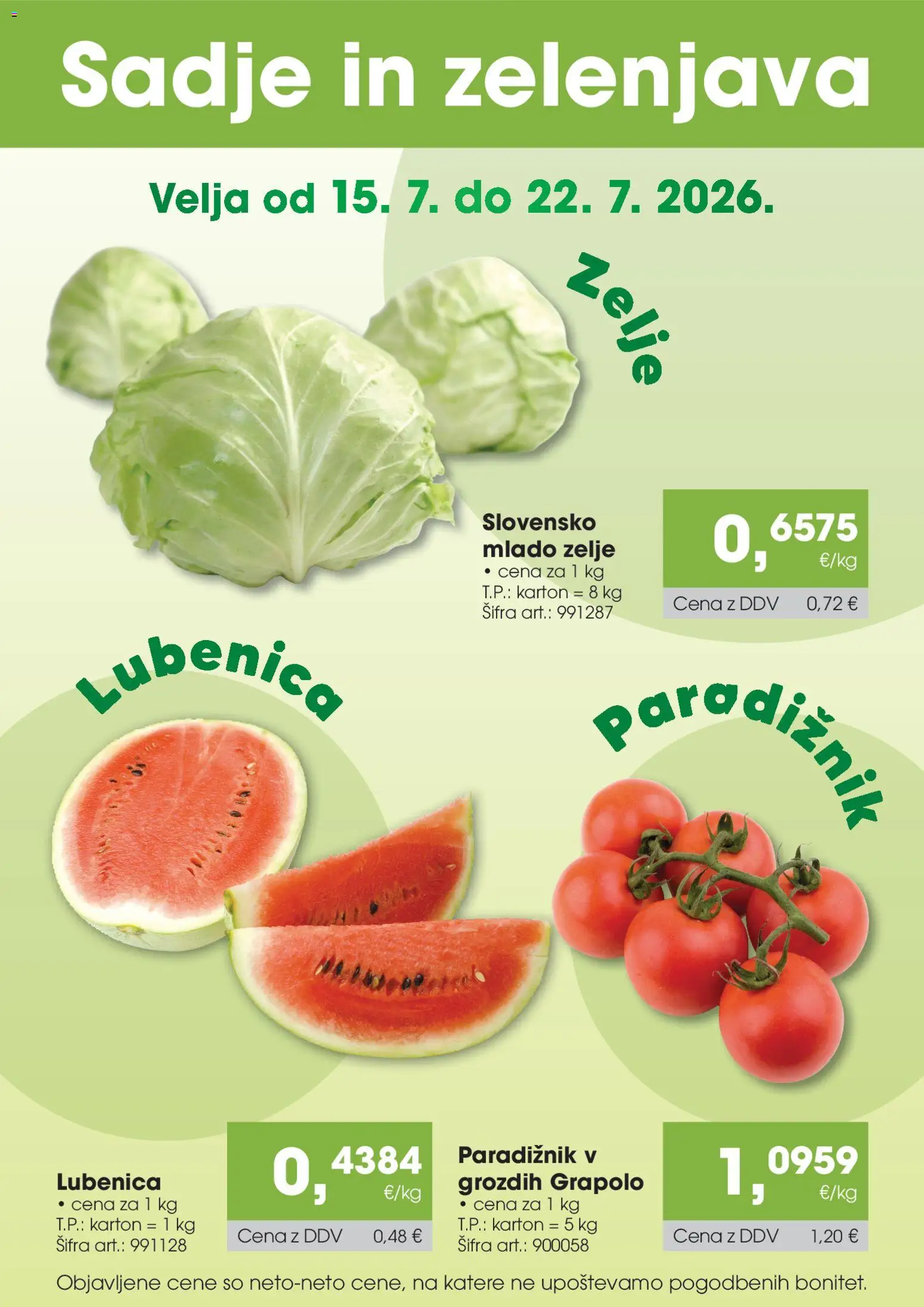 Predogled kataloga iz trgovine Tuš veljaven od 15.07.2026 - Zelenjava, Zelje, Lubenica, Sadje, Paradiznik