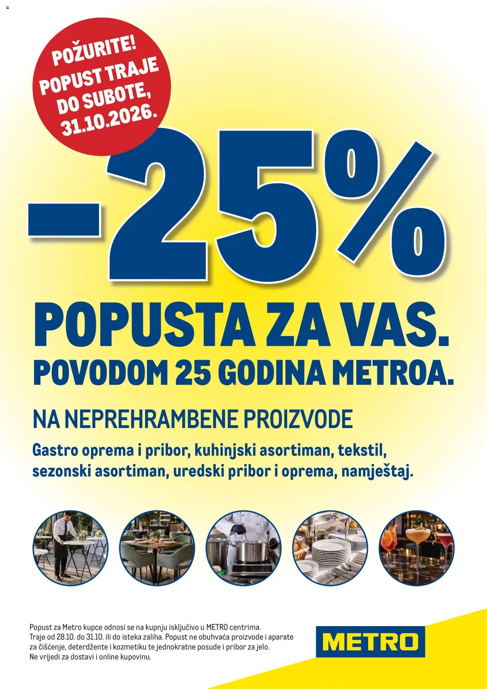 Pregled letka Metro - 25% popusta za vas trgovine Metro vrijedi od 28.10.2026 - Posuđe, Uredski pribor
