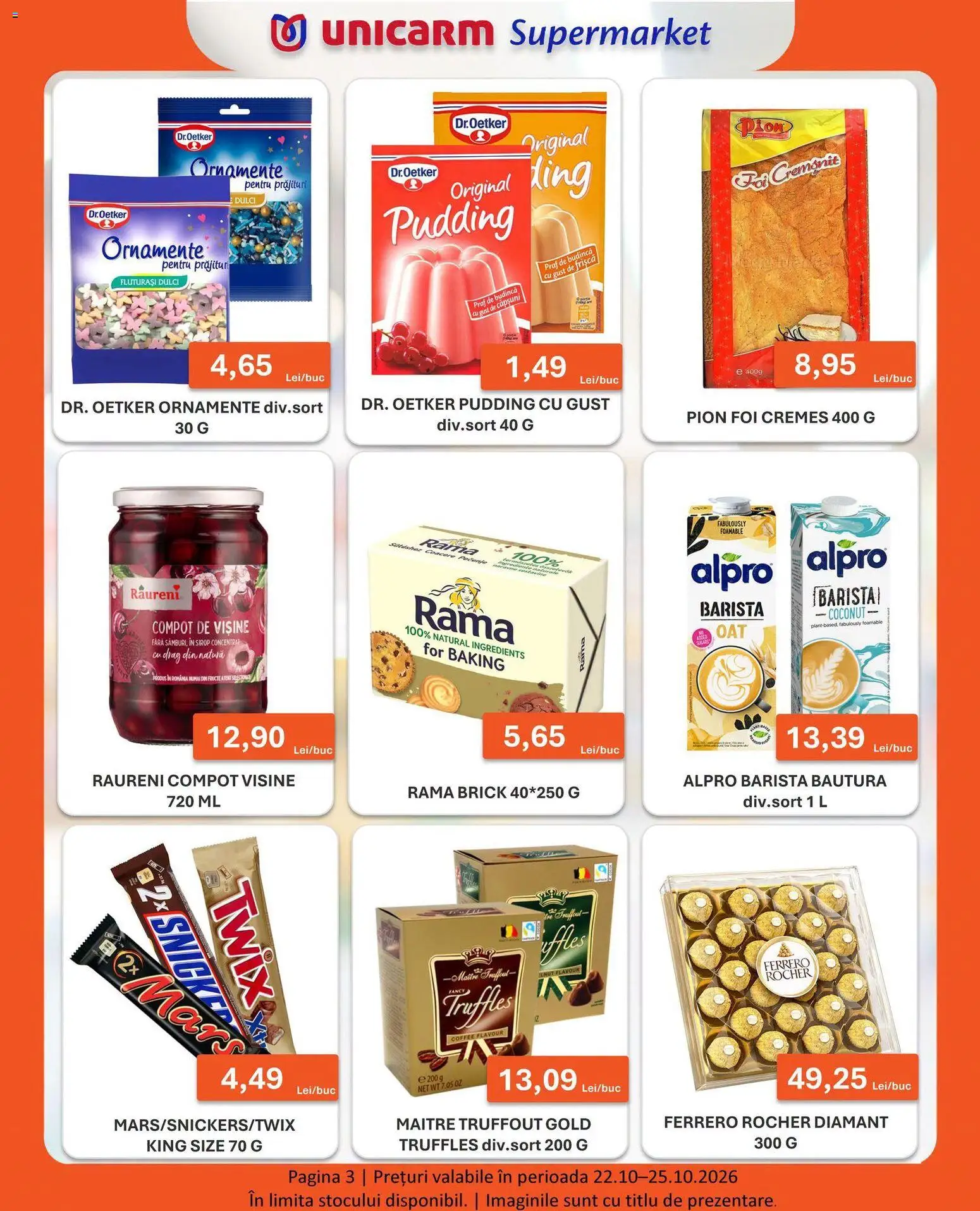 Previzualizarea de cataloage: Unicarm Unicarm Catalog Weekend valabil de la 22.10.2026 - Fructe, Căpșuni, Rama, Budincă, Alpro, Ferrero, Compot, Maitre truffout