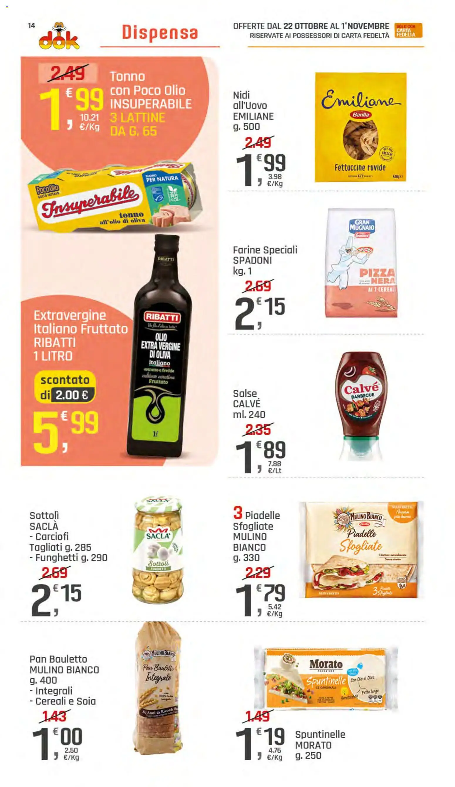 Anteprima dell'opuscolo DOK volantino dal negozio DOK valido da 22/10/2026 - Barbecue, Carciofi, Olio, Tonno, Cereali, Barilla, Salse, Olio extra vergine