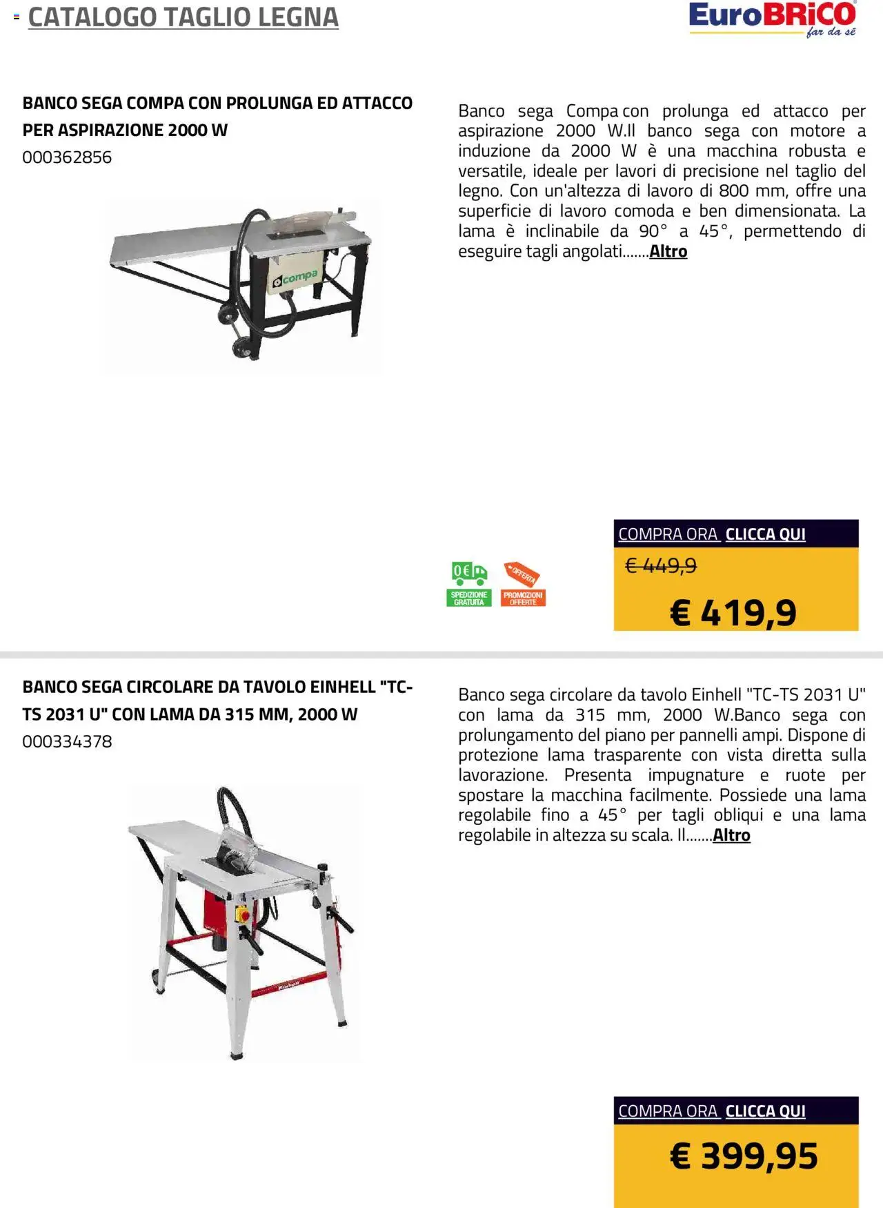 Anteprima dell'opuscolo Volantino Taglio Legna dal negozio Eurobrico valido da 23/07/2025 - Sega, Tavolo, Taglio, Sega circolare da tavolo