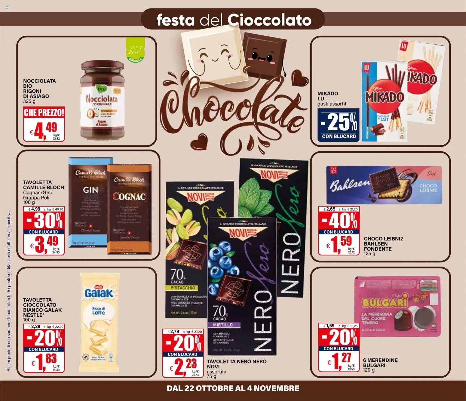 Anteprima dell'opuscolo Il Gigante volantino dal negozio Il Gigante valido da 22/10/2026 - Cioccolato, Mirtilli, Pistacchio, Mandorle, Grappa, Cacao, Merendine, Tavoletta