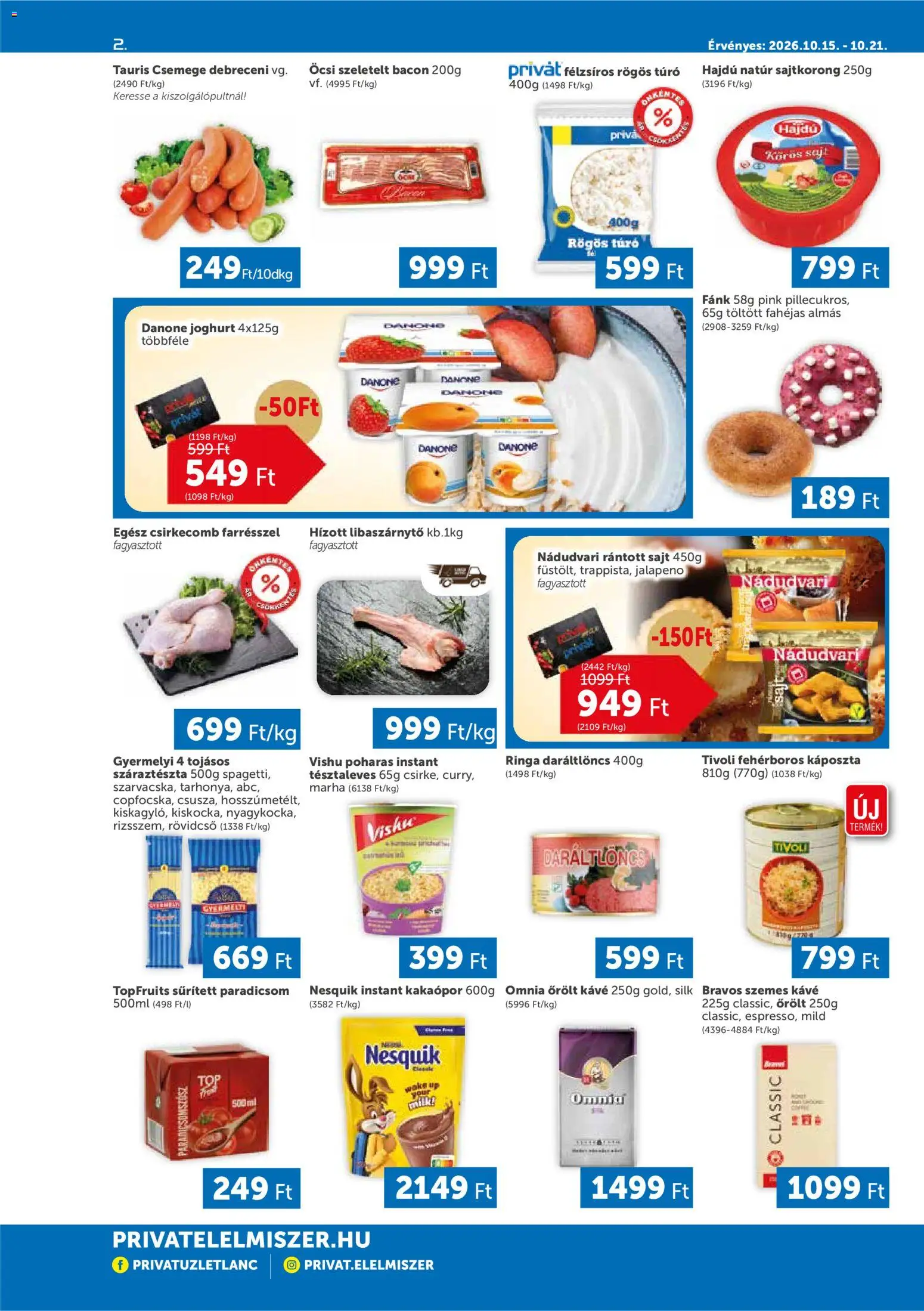 PRIVÁT - PRIVÁT akciós újság megtekintése, amely érvényes 2026.10.15.-től - Kávé, Paradicsom, Jalapeno, Nesquik, Csirkecomb, Sűrített paradicsom, Danone, Száraztészta