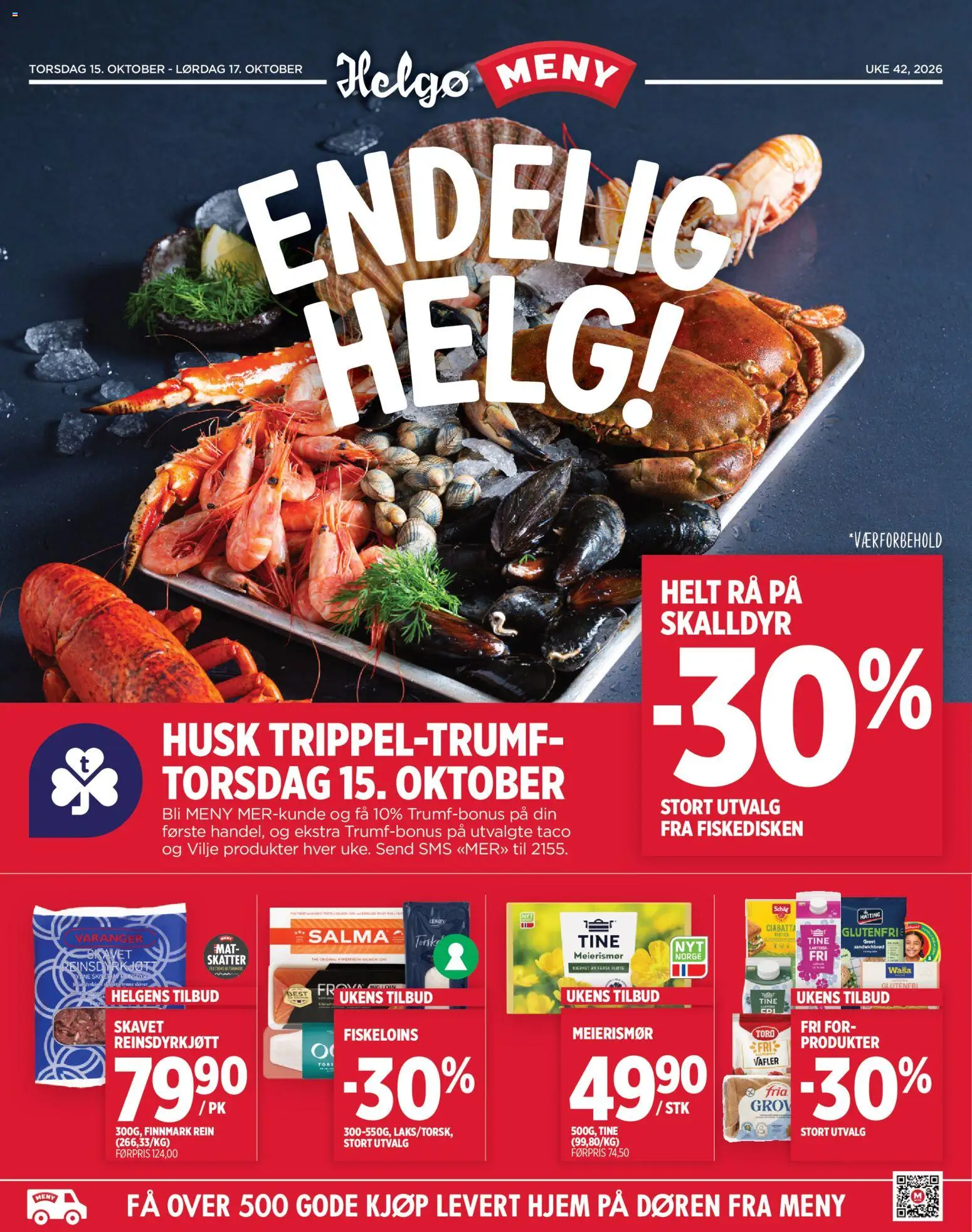 Forhåndsvis Meny Helgø kundeavis Endelig Helg fra butikk Meny gyldig fra 15/10/2026 - Reinsdyrkjøtt, Husk, Meierismør, Ciabatta, Torsk, Vafler, Taco, Mat