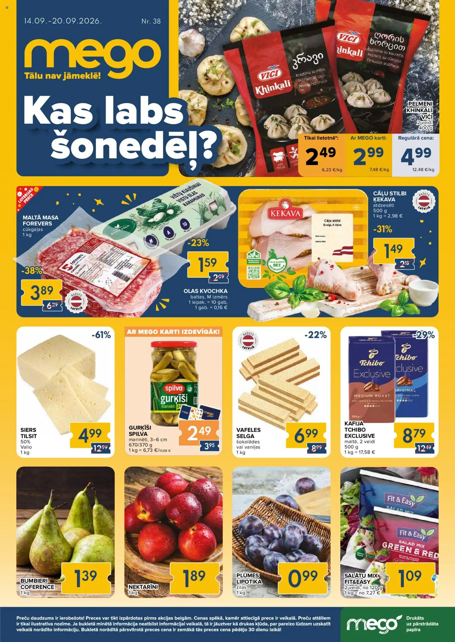 Skatīt Mego akciju bukletu, derīgs no 14.09.2026.