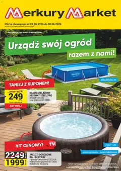 Pogląd gazetki "Merkury Market gazetka - Ogród" ze sklepu Merkury Market ważnej od 01.06.2026