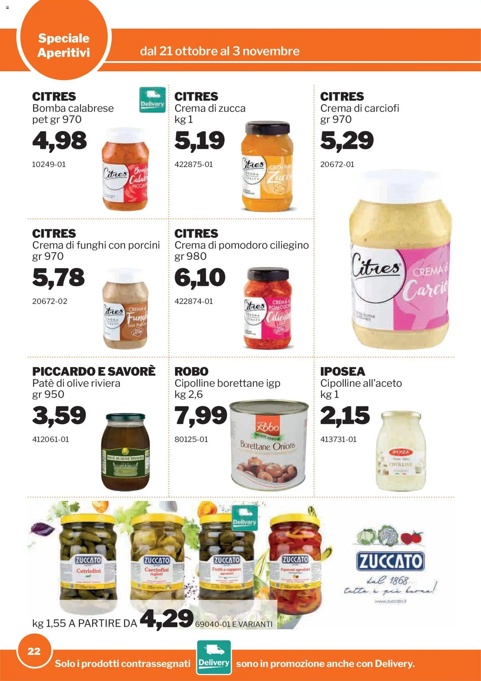 Anteprima dell'opuscolo Sogegross volantino Aperitivi dal negozio Sogegross valido da 21/10/2026 - Crema, Funghi, Carciofi, Zucca, Pomodoro, Peperoni, Olive, Cipolline