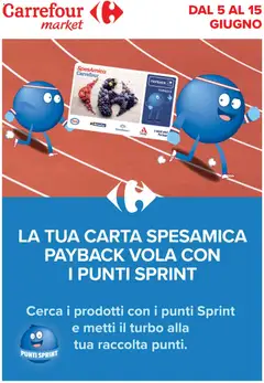 Anteprima dell'opuscolo Carrefour volantino Market - Punti Sprint Payback dal negozio Carrefour valido da 05/06/2026