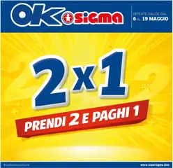 Anteprima dell'opuscolo SIGMA volantino OK 2x1 dal negozio SIGMA valido da 06/05/2026