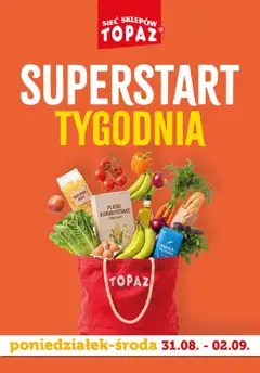 Pogląd gazetki "Topaz gazetka - Superstart tygodnia" ze sklepu Topaz ważnej od 31.08.2026
