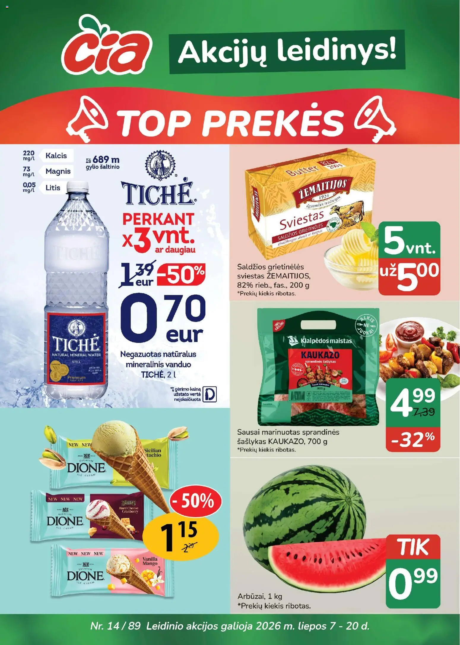 ČIA MARKET parduotuvės leidinio ČIA MARKET leidinys galiojančio nuo 2026.07.07 peržiūra - Vanduo, Sviestas, Mineralinis vanduo