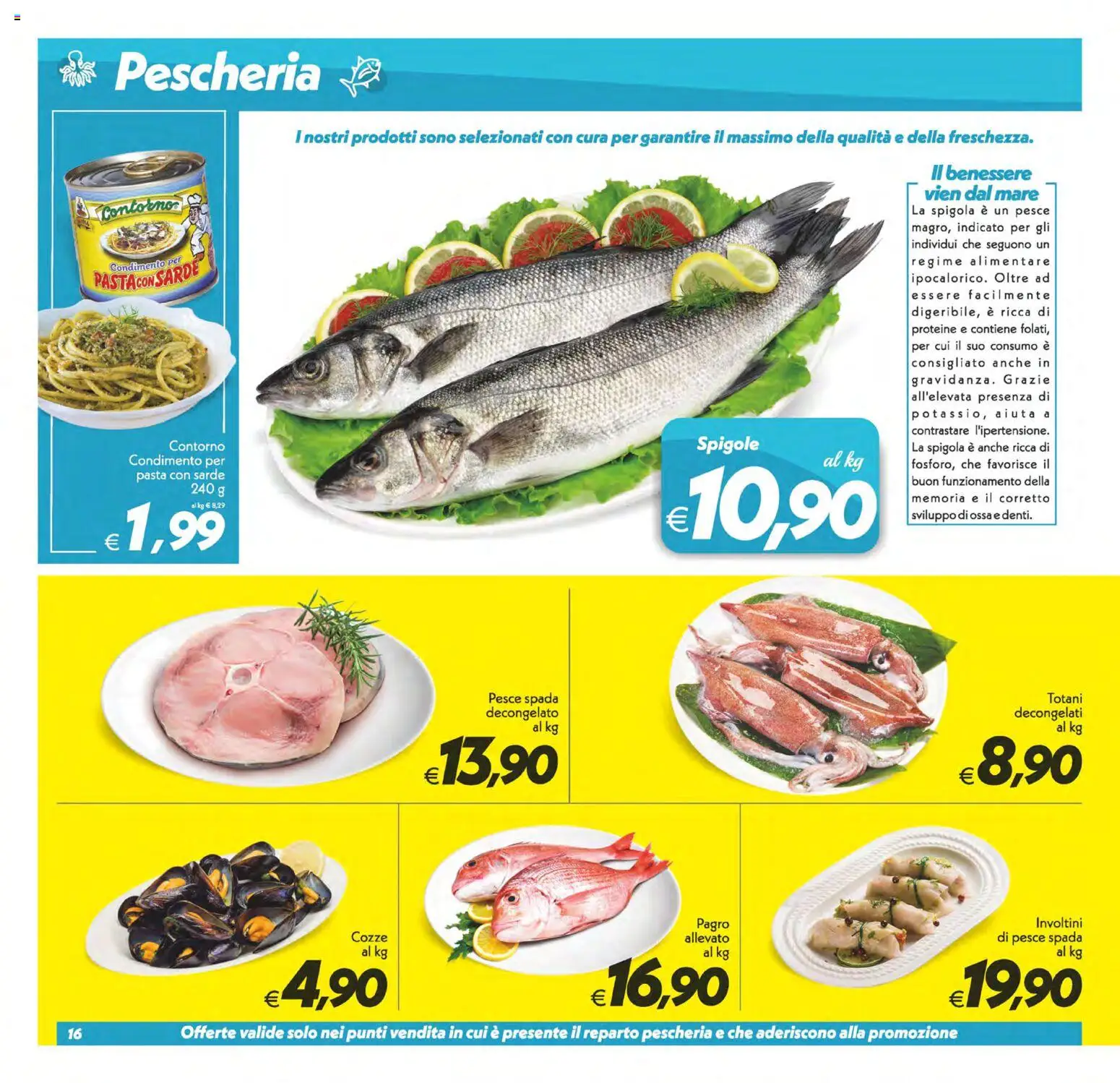Anteprima dell'opuscolo SuperConveniente volantino Caltanissetta, San Cataldo, Avola, Lascari, Milazzo, Barcellona dal negozio SuperConveniente valido da 01/09/2026 - Pasta, Pesce, Pesce spada, Cozze, Spigola