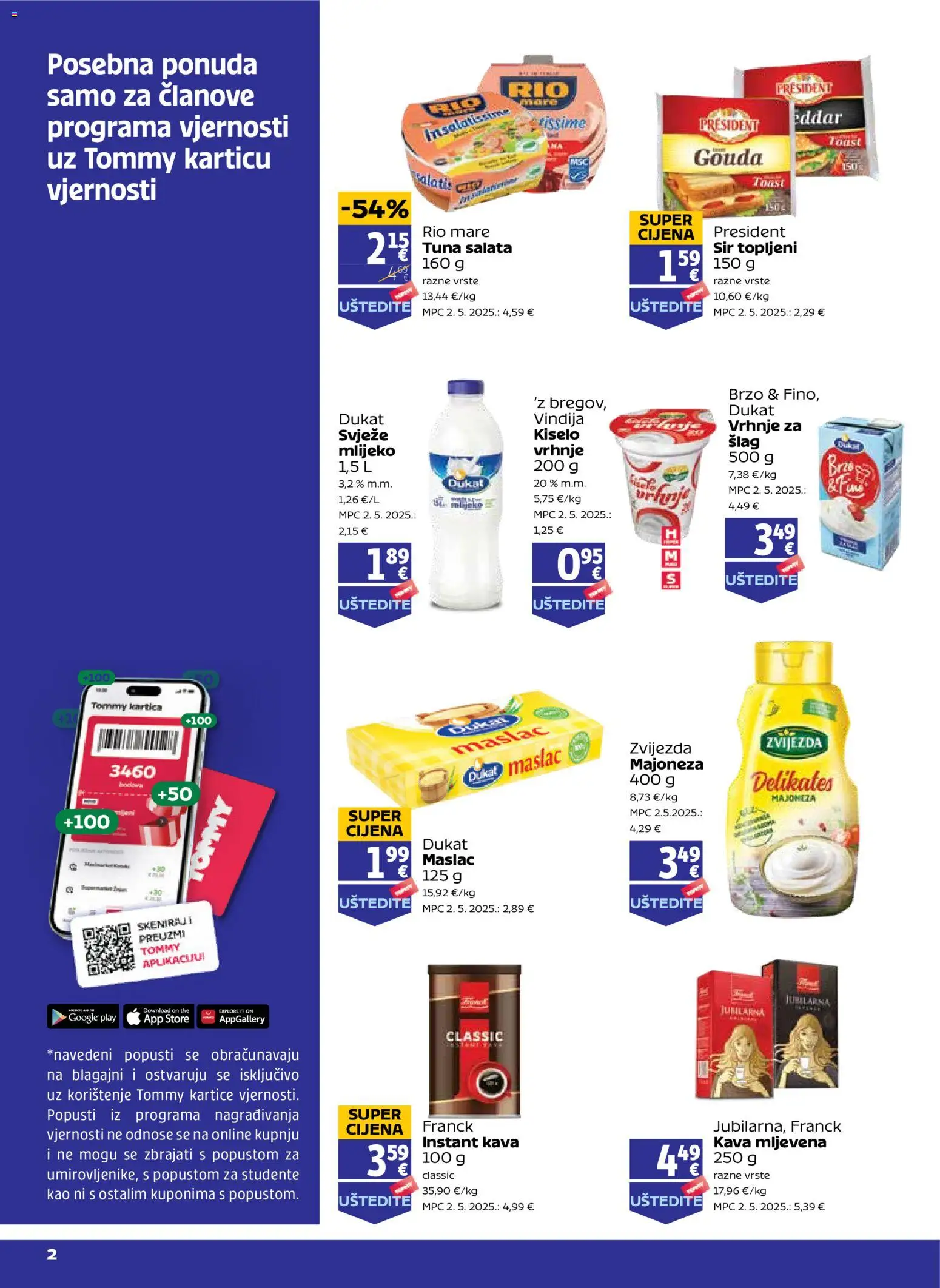 Pregled letka Tommy Pogodnosti za Tommy vjerne članove trgovine Tommy vrijedi od 20.08.2026 - Vindija, Maslac, Mlijeko, Tuna, Sir, Instant kava, Rio Mare, Šlag