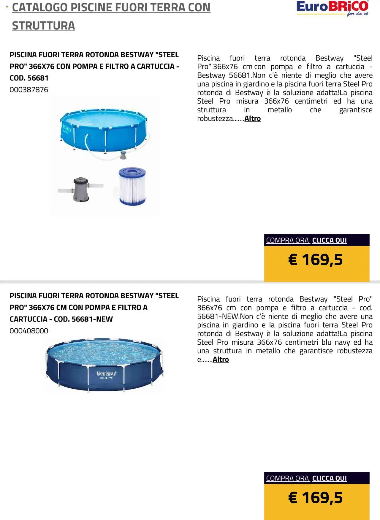 Anteprima dell'opuscolo Volantino Piscine Fuori Terra con Struttura dal negozio Eurobrico valido da 23/07/2025 - Piscina, Terra