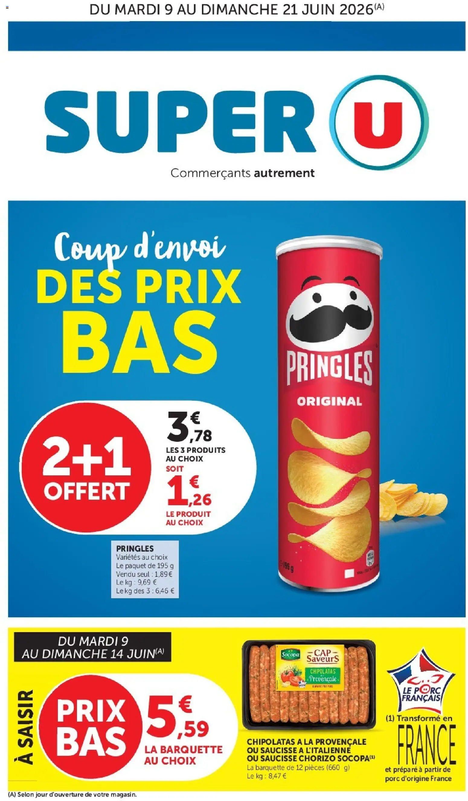 Prévisualisation de Super U - Les prix bas de la semaine du magasin Super U formulaire valide 09/06/2026 - Chorizo, Pringles, Saucisse, Chipolatas, Porc