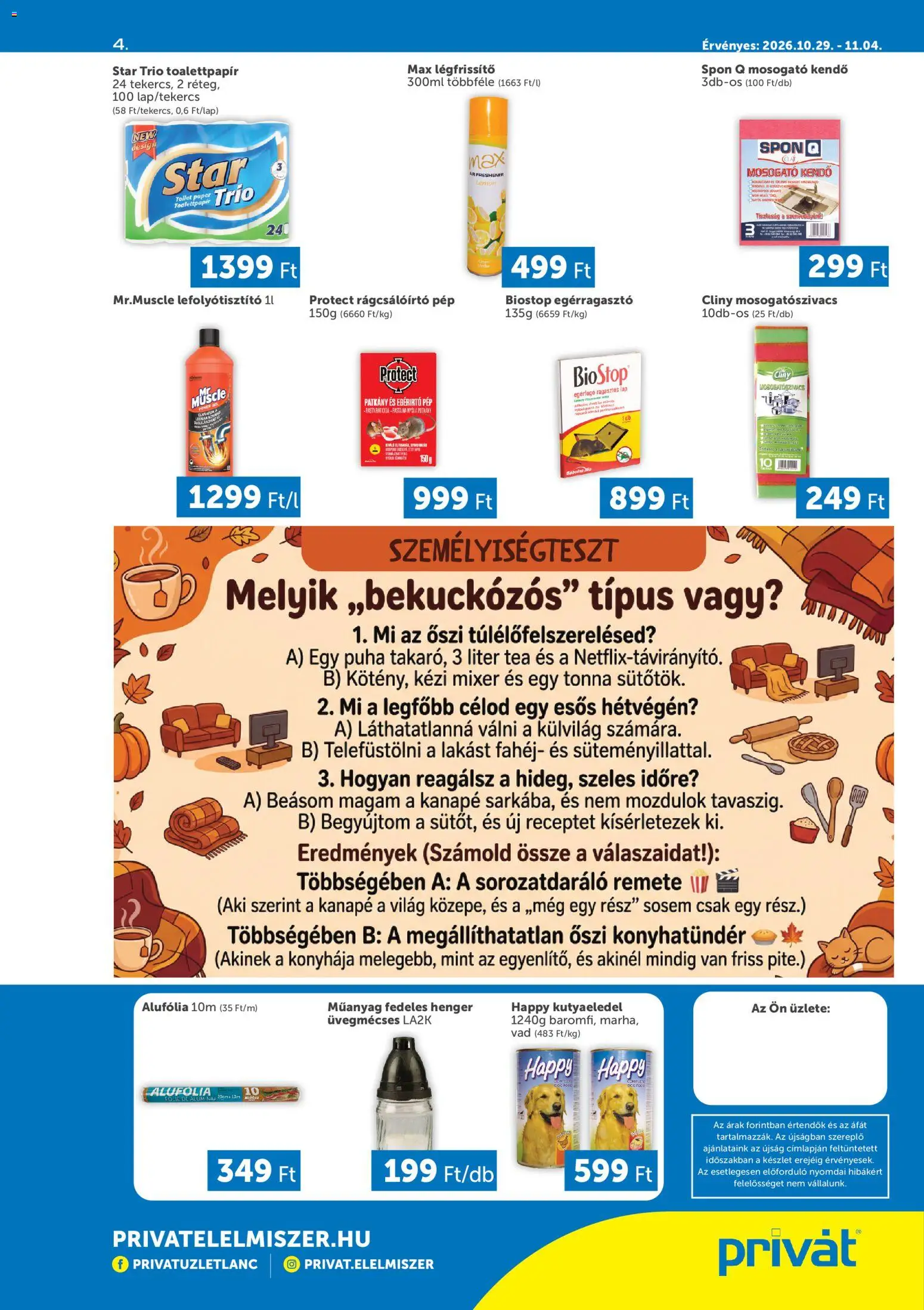 PRIVÁT - PRIVÁT Déli vármegyék megtekintése, amely érvényes 2026.10.29.-től - Tea, Fahéj, Kézi mixer, Lap, Alufólia, Kendő, Kutyaeledel, Légfrissítő