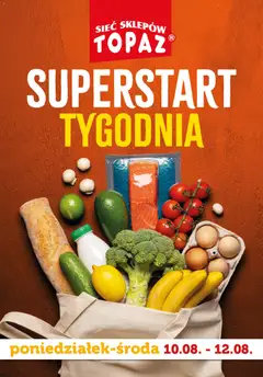 Pogląd gazetki "Topaz gazetka - Superstart tygodnia" ze sklepu Topaz ważnej od 10.08.2026