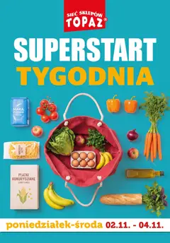 Pogląd gazetki "Topaz gazetka - Superstart tygodnia" ze sklepu Topaz ważnej od 02.11.2026