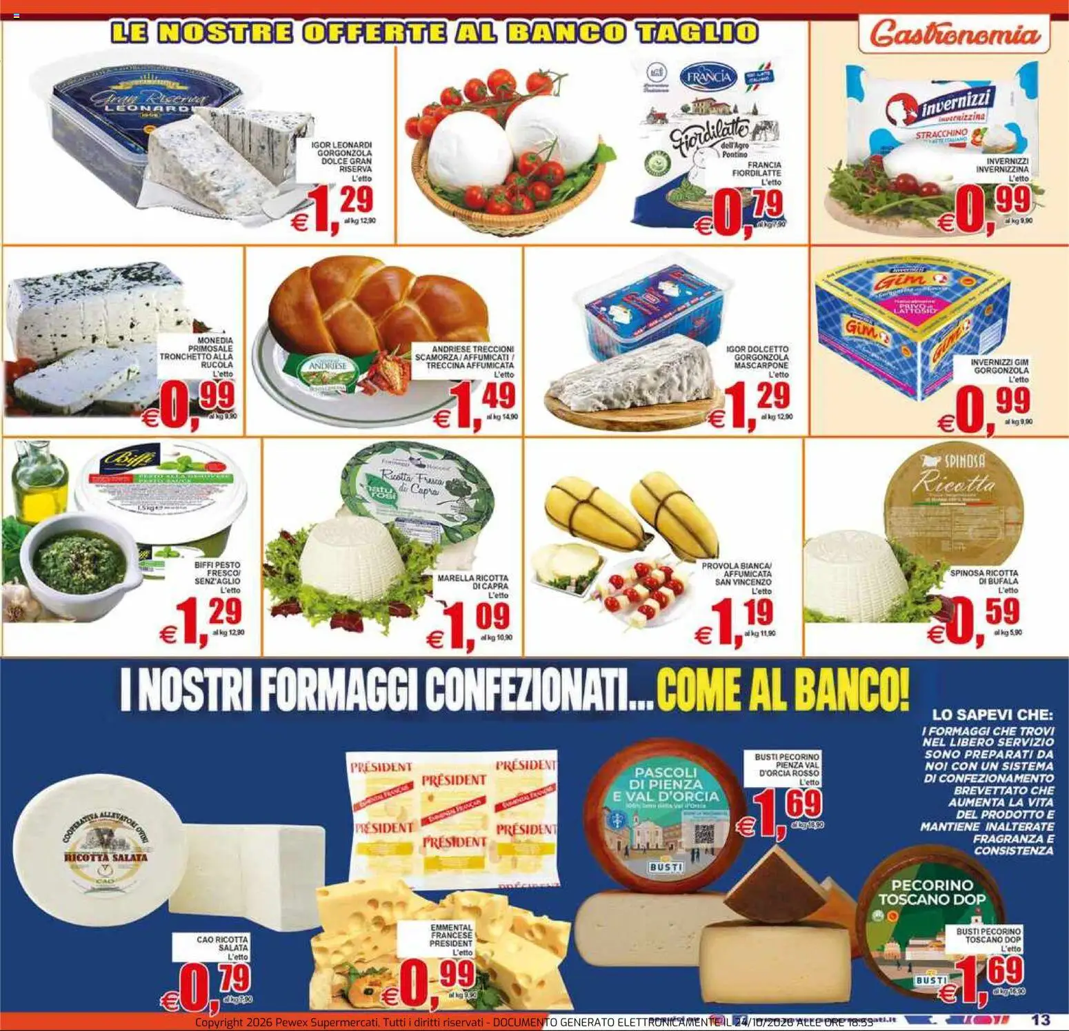 Anteprima dell'opuscolo Pewex volantino Supermercati Via Rubicone dal negozio Pewex valido da 23/10/2026 - Gorgonzola, Ricotta, Mascarpone, Stracchino, Pecorino, Emmental, Ricotta di capra, Ricotta affumicata