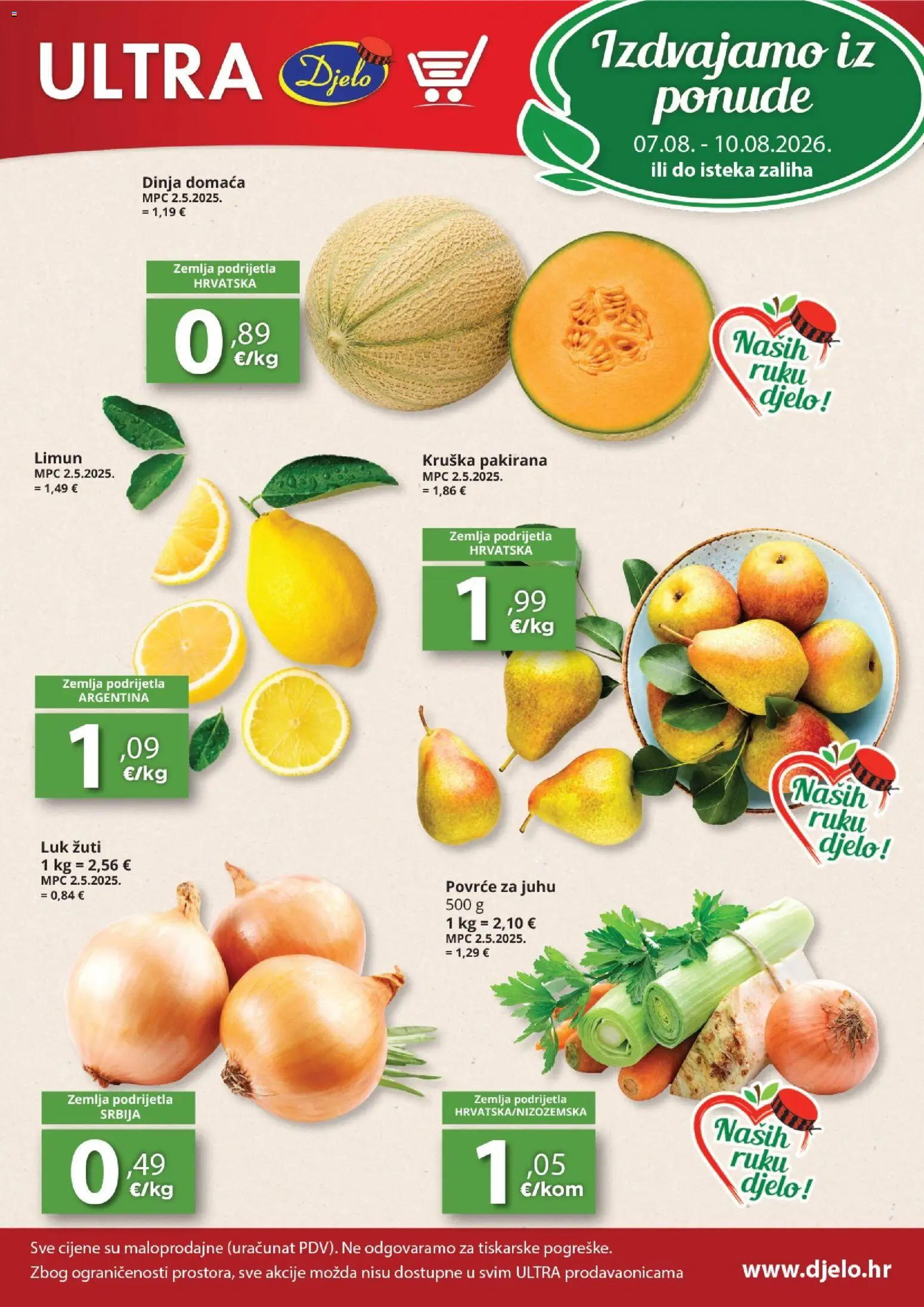 Pregled letka Djelo Katalog trgovine Djelo vrijedi od 07.08.2026 - Zemlja, Povrće, Limun, Dinja, Kruška, Luk, Povrce za juhu