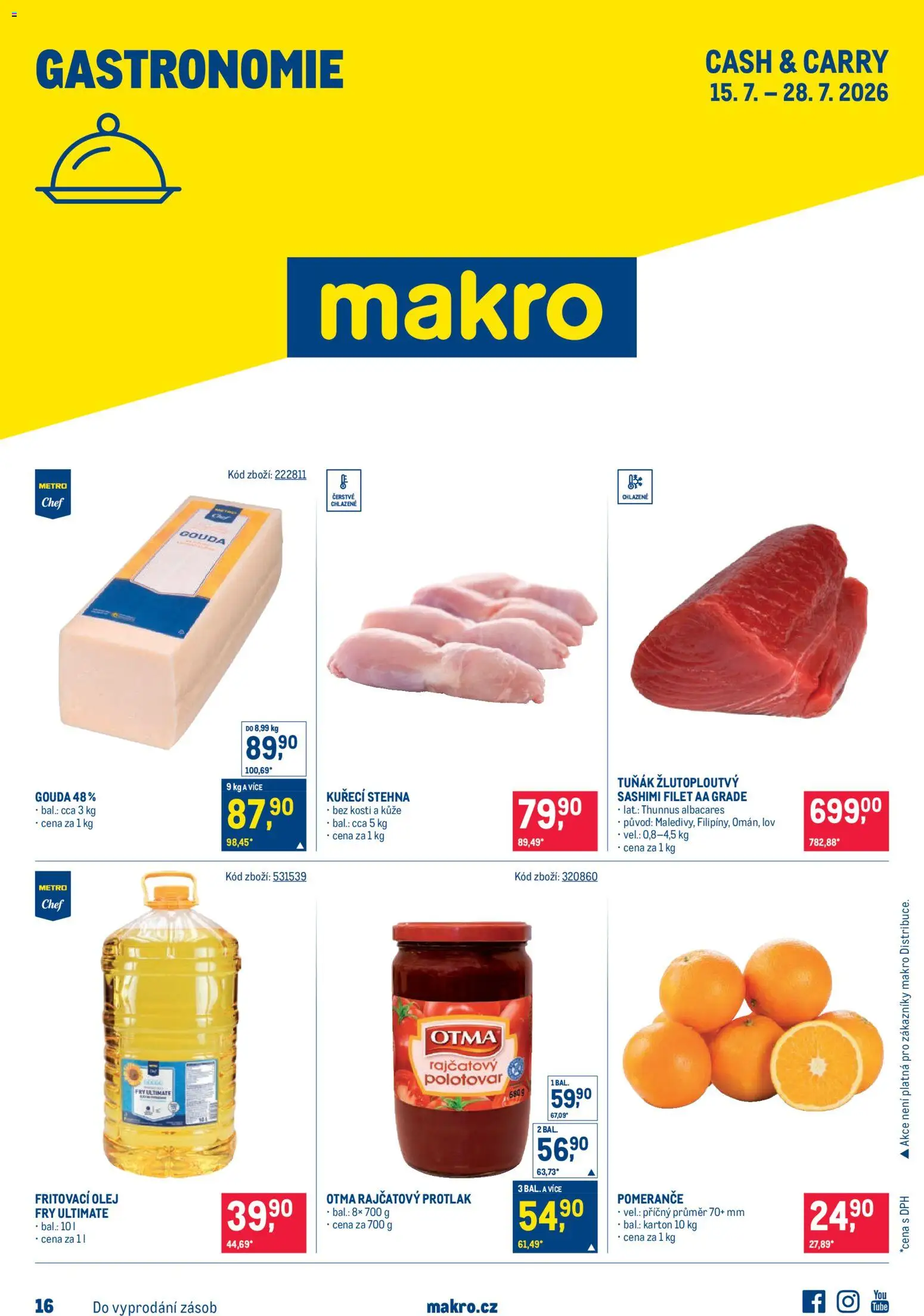 Náhled nabídky: Makro Makro leták - Gastronomie platný od 15.07.2026 - Tuňák, Olej, Kuřecí stehna, Gouda, Rajčatový protlak, Protlak, Fritovací olej, Filet