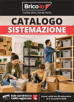 Anteprima dell'opuscolo Brico io volantino Sistemazione dal negozio Brico io valido da 28/09/2026