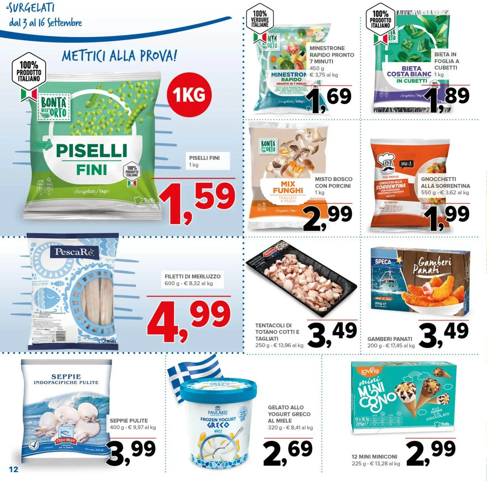 Anteprima dell'opuscolo Todis volantino dal negozio Todis valido da 03/09/2026 - Gelato, Miele, Gnocchi, Cioccolato, Piselli, Mozzarella, Gamberi, Gnocchetti